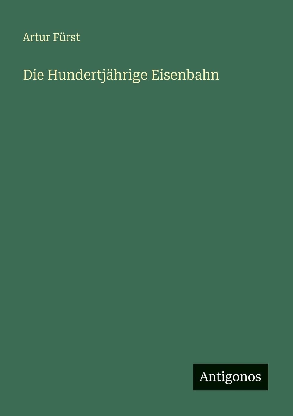 Product Image: Die Hundertjährige Eisenbahn