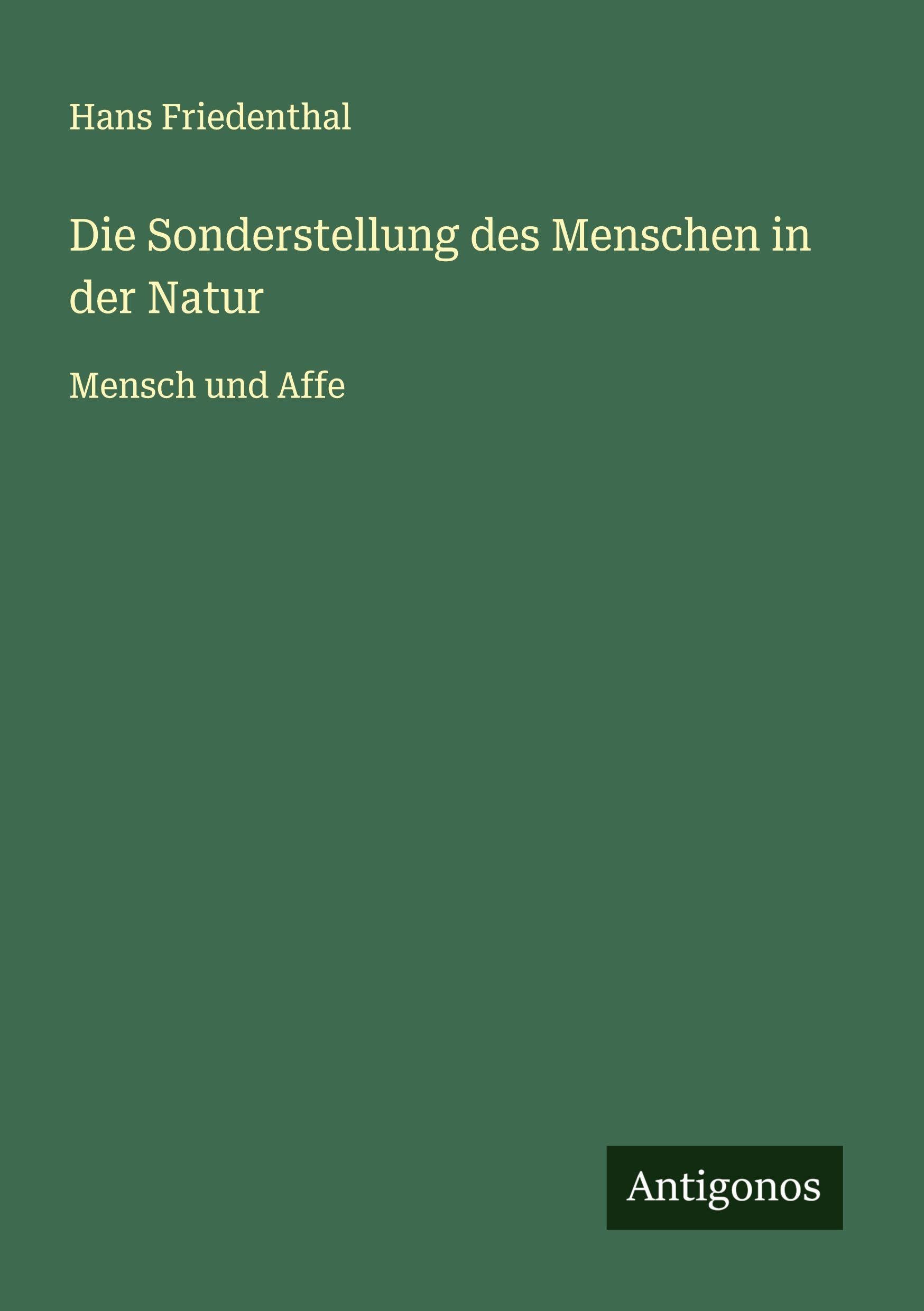 Die Sonderstellung des Menschen in der Natur Classics