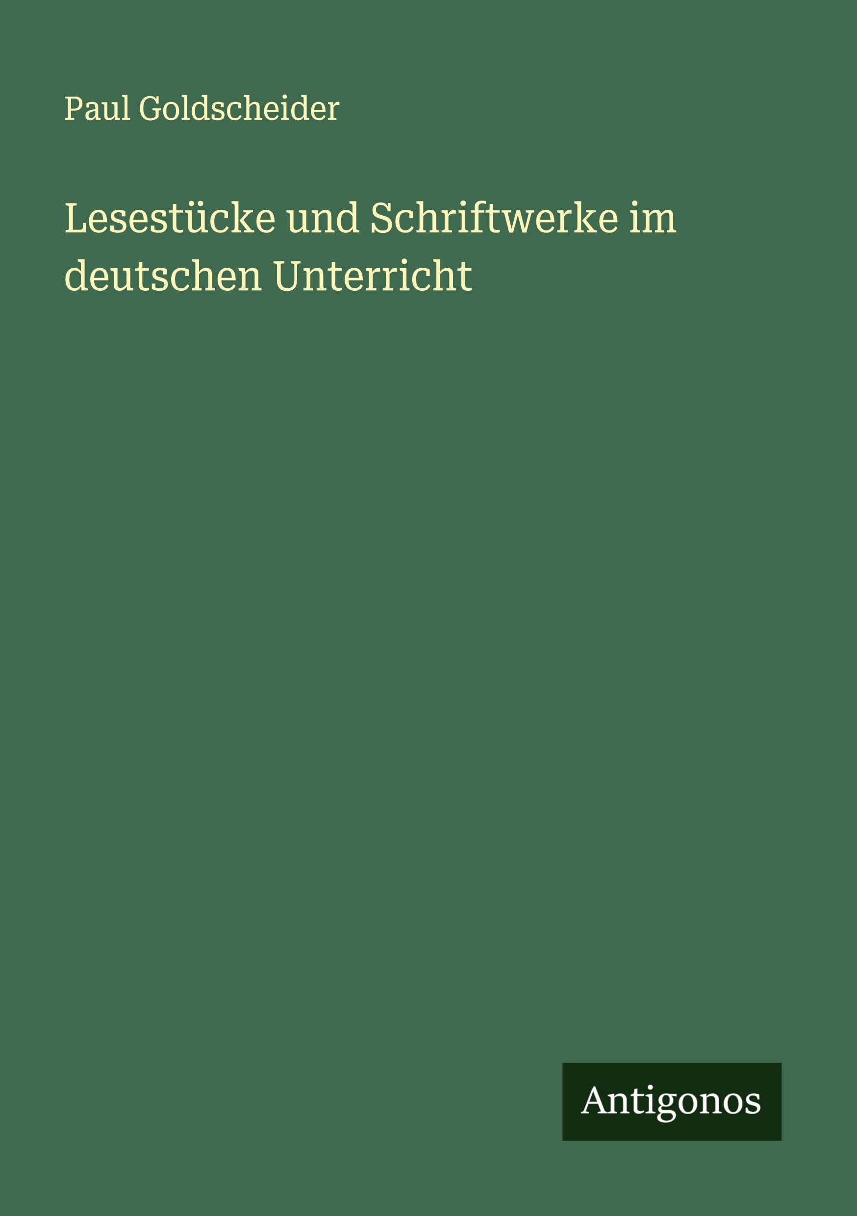 Lesestücke und Schriftwerke im deutschen Unterricht Classics