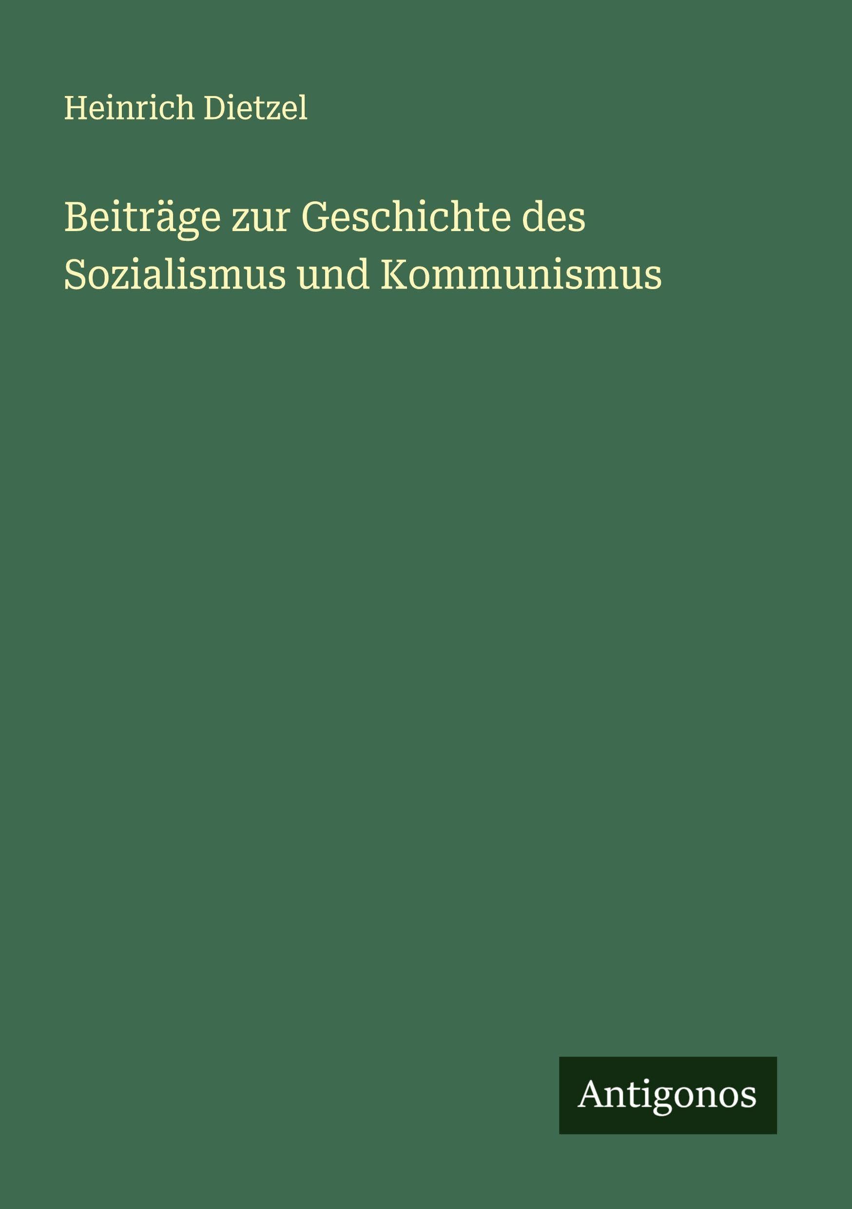 Beiträge zur Geschichte des Sozialismus und Kommunismus Classics