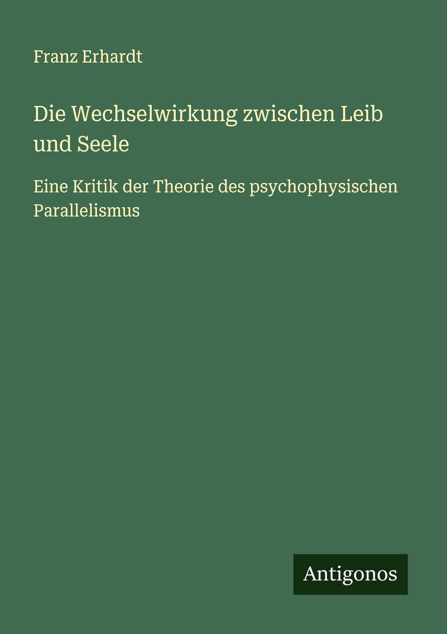 Die Wechselwirkung zwischen Leib und Seele Classics