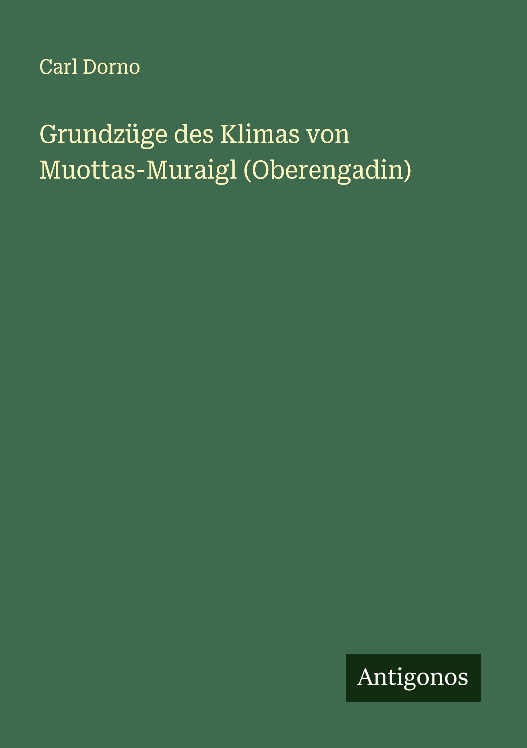 Grundzüge des Klimas von Muottas-Muraigl (Oberengadin) Classics