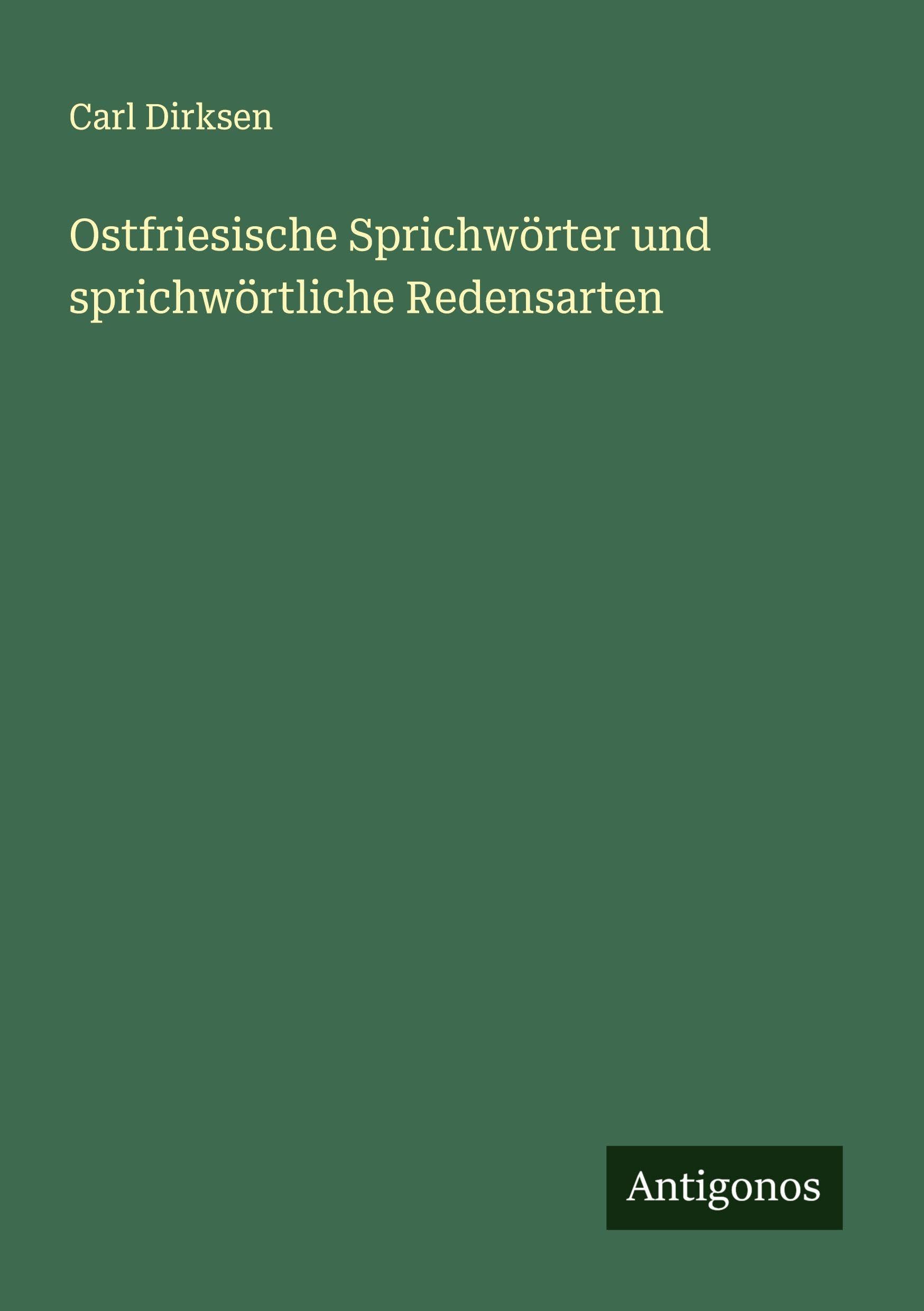Ostfriesische Sprichwörter und sprichwörtliche Redensarten Classics
