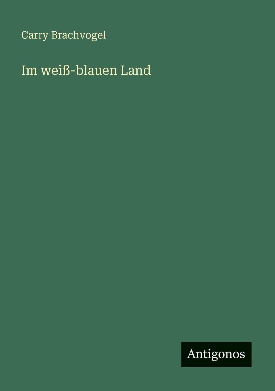 Im weiß-blauen Land Classics