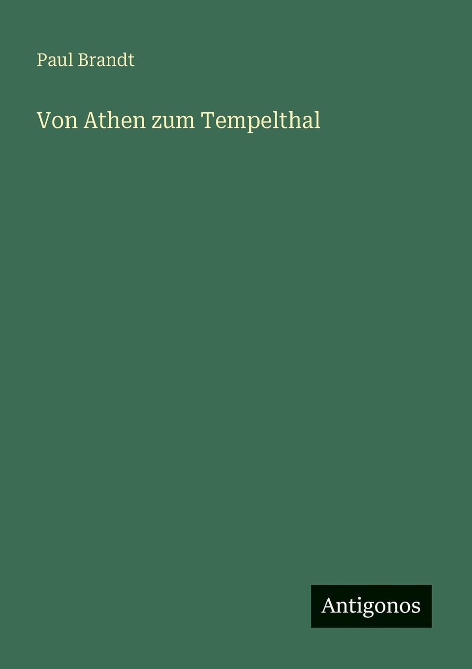 Von Athen zum Tempelthal Classics