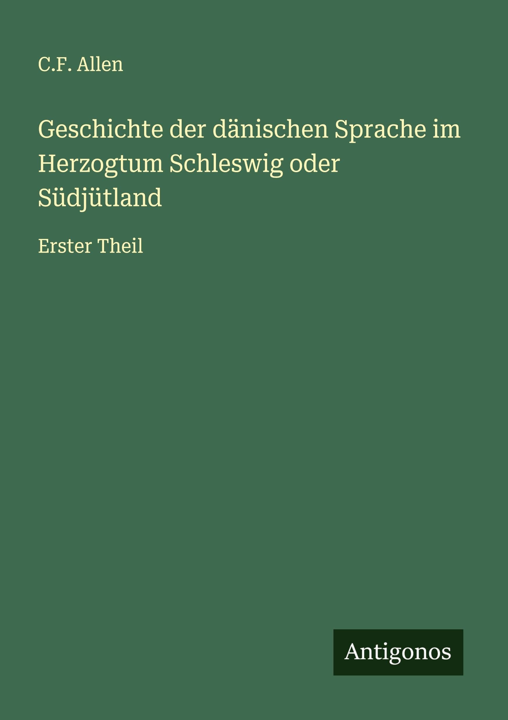 Geschichte der dänischen Sprache im Herzogtum Schleswig oder Südjütland Classics