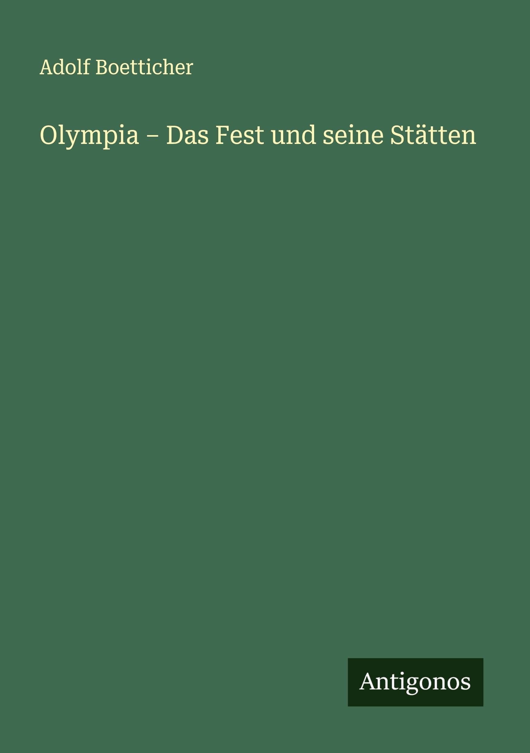 Olympia - Das Fest und seine Stätten Classics