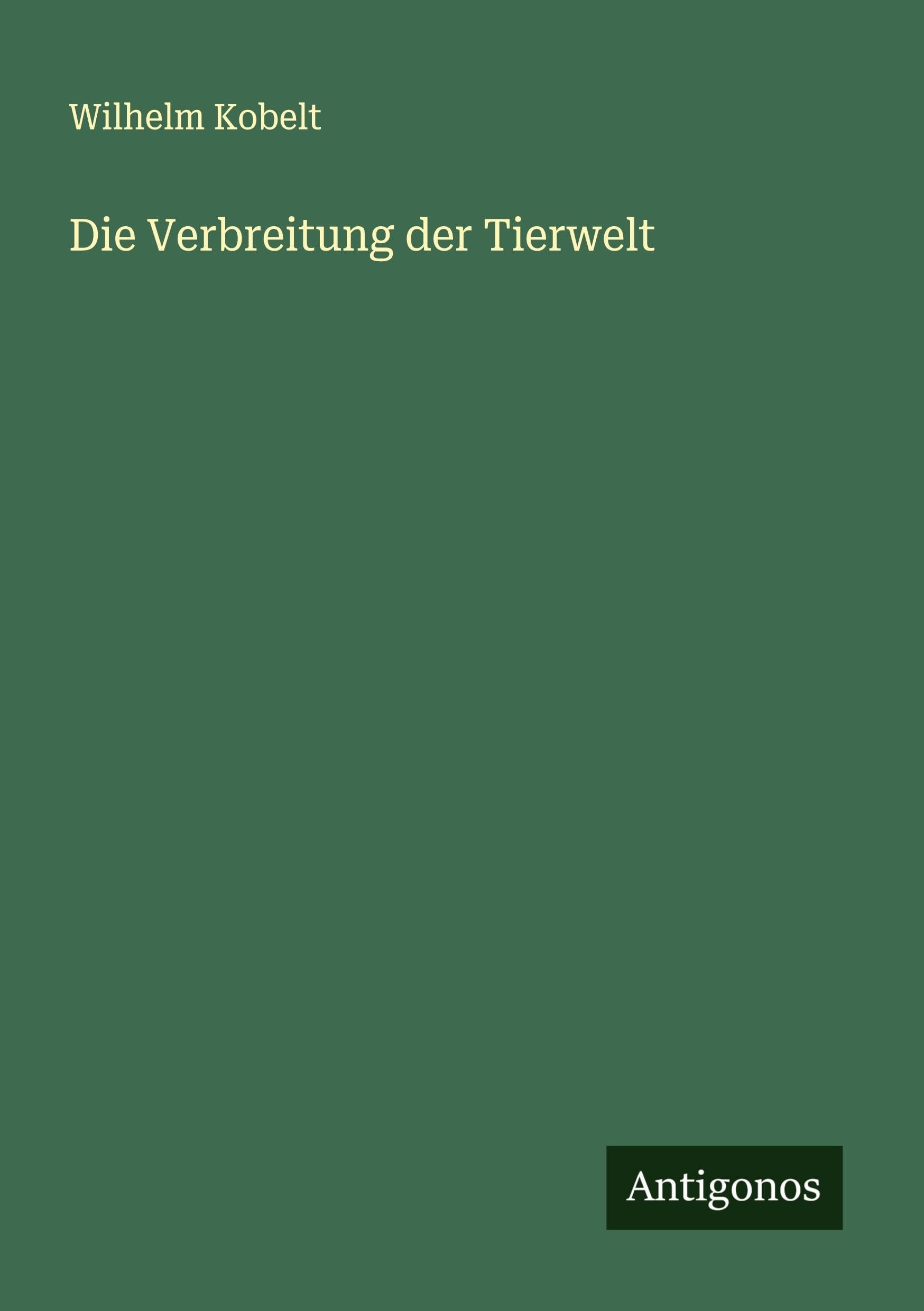 Die Verbreitung der Tierwelt Classics