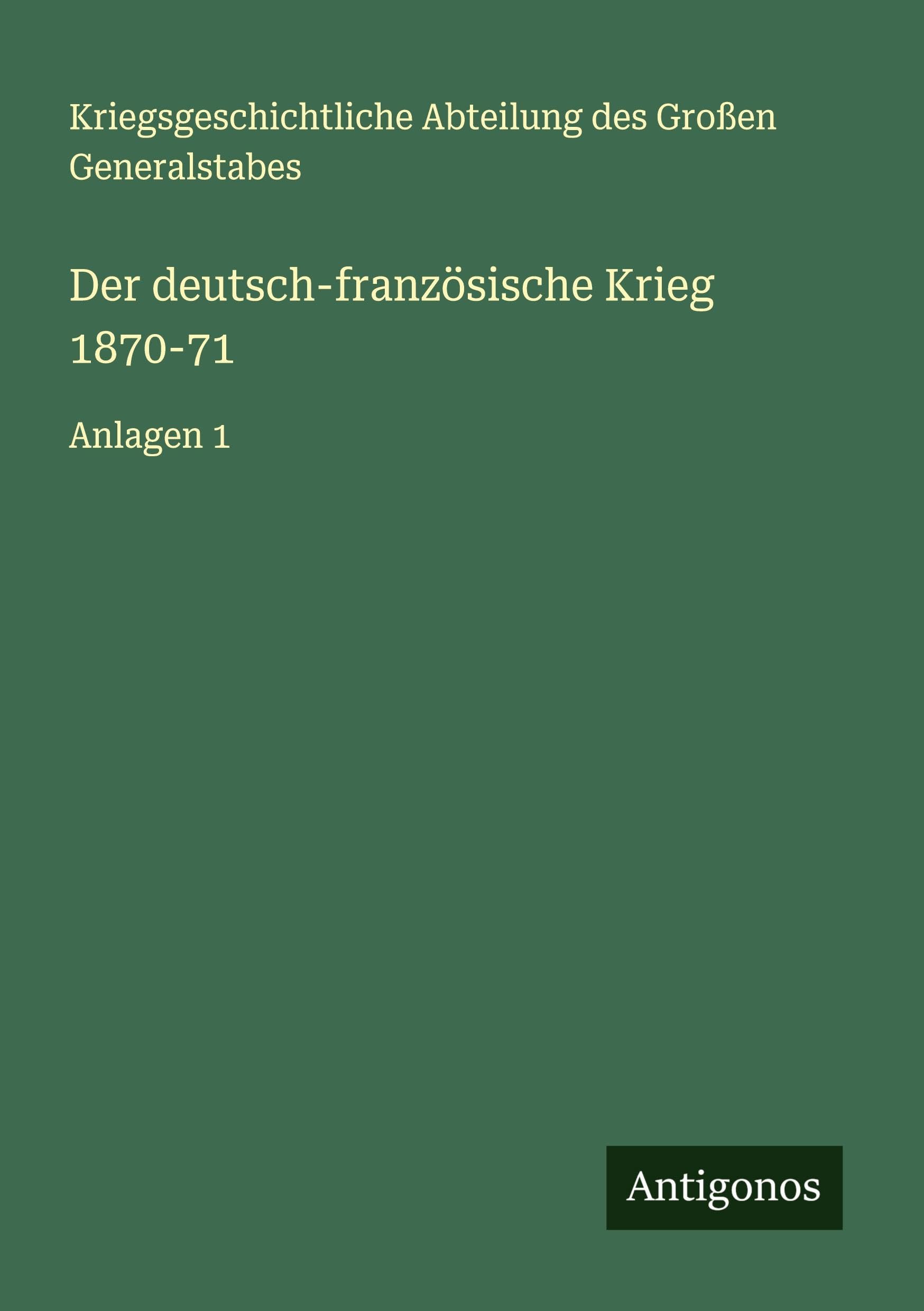 Der deutsch-französische Krieg 1870-71 Classics