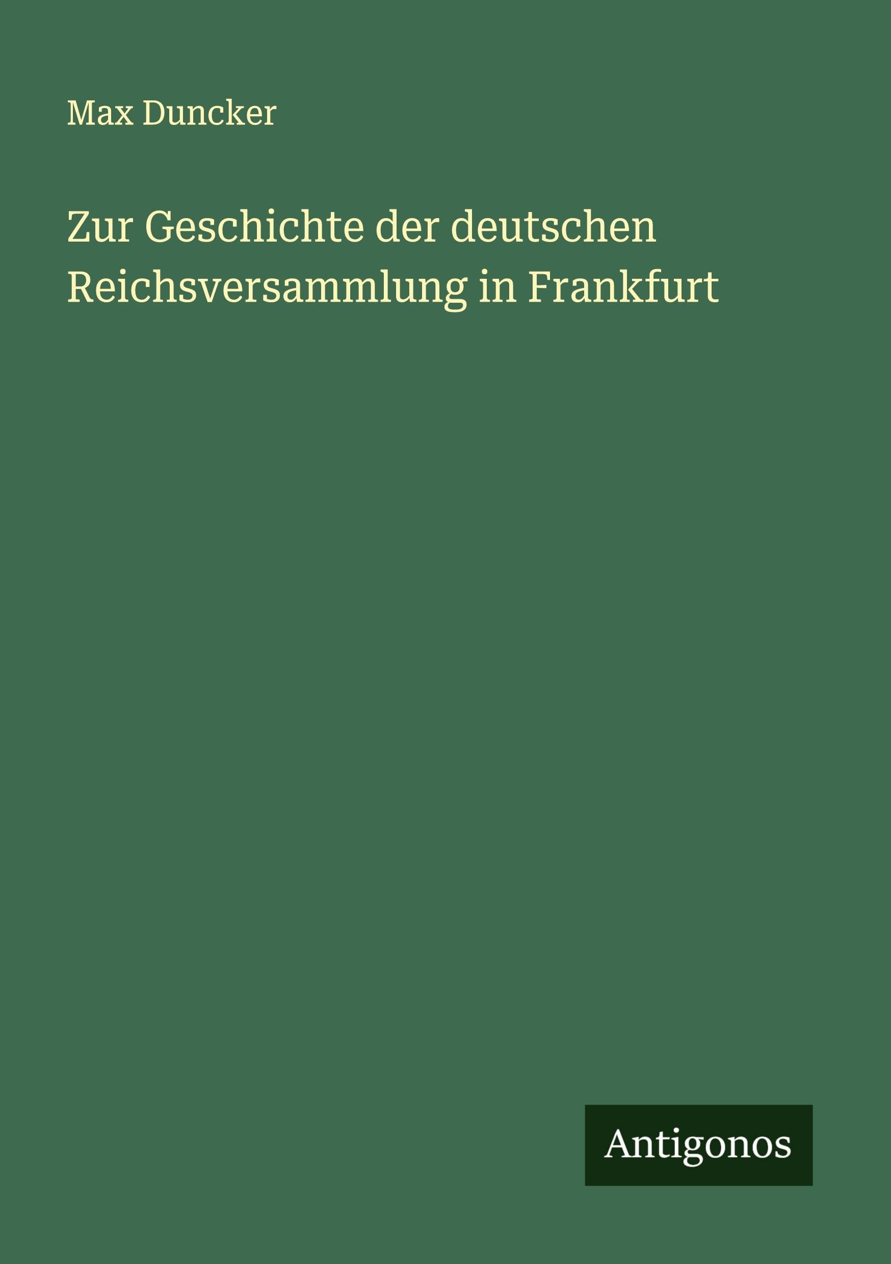 Zur Geschichte der deutschen Reichsversammlung in Frankfurt Classics