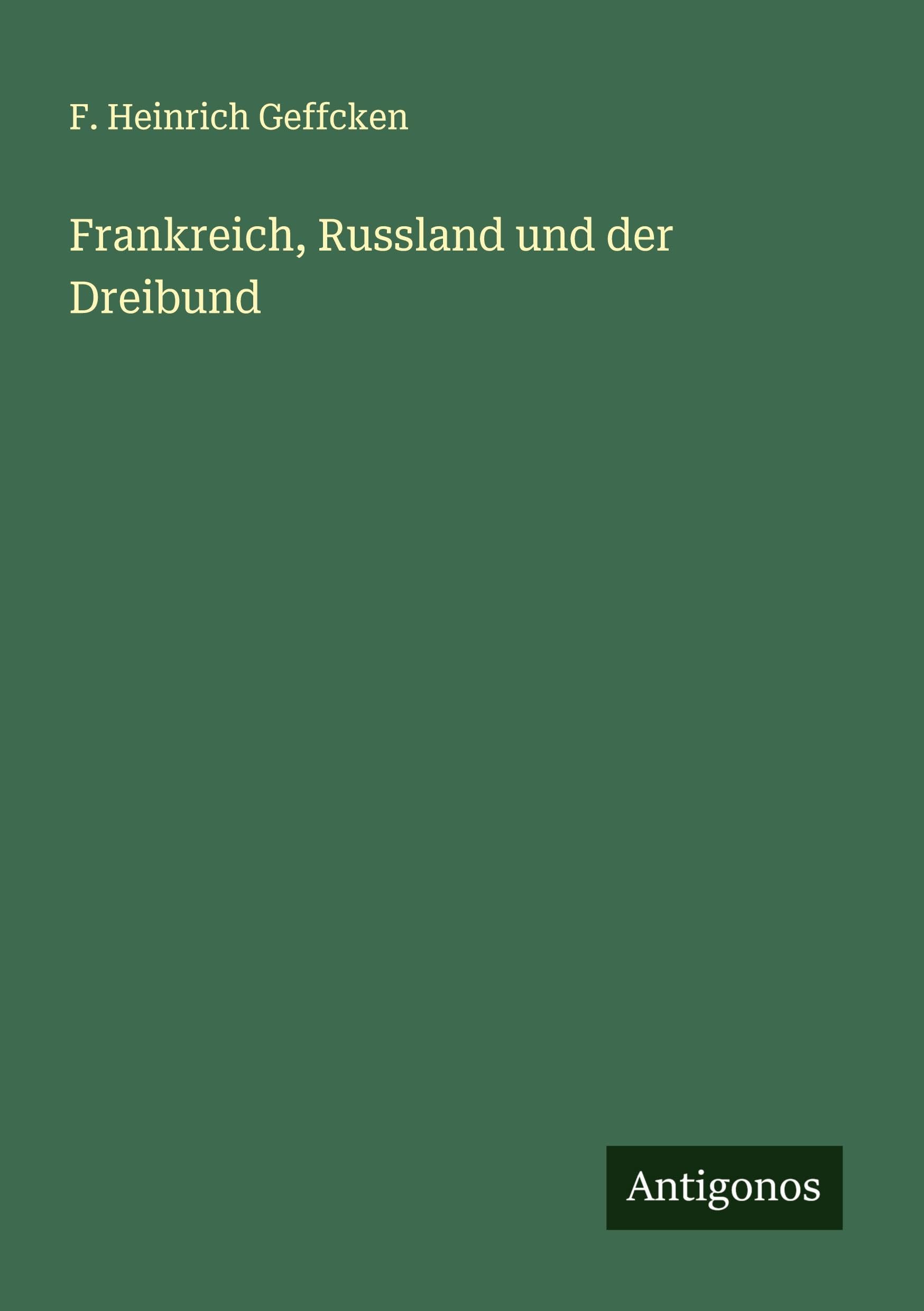 Frankreich, Russland und der Dreibund Classics