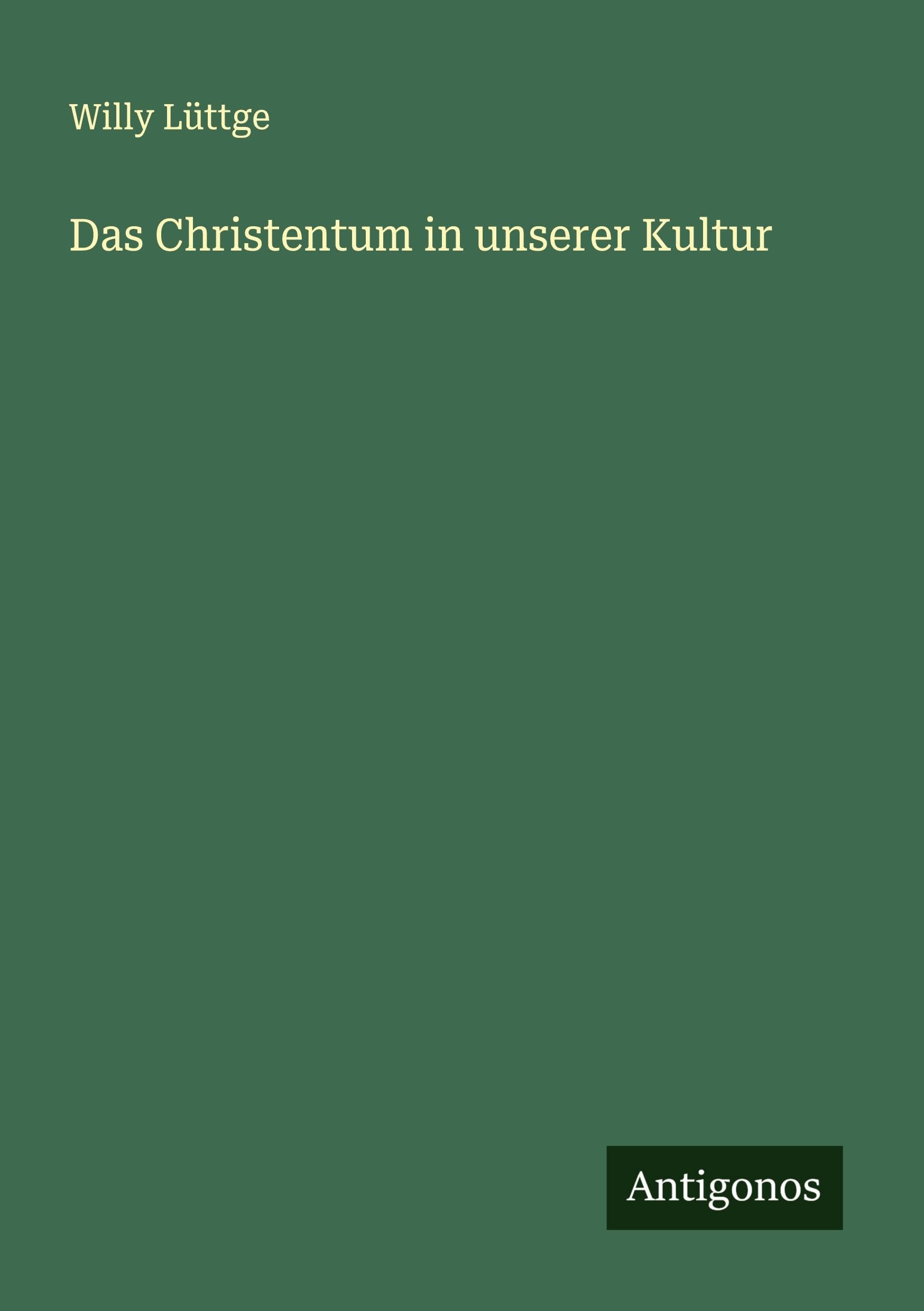 Das Christentum in unserer Kultur Classics