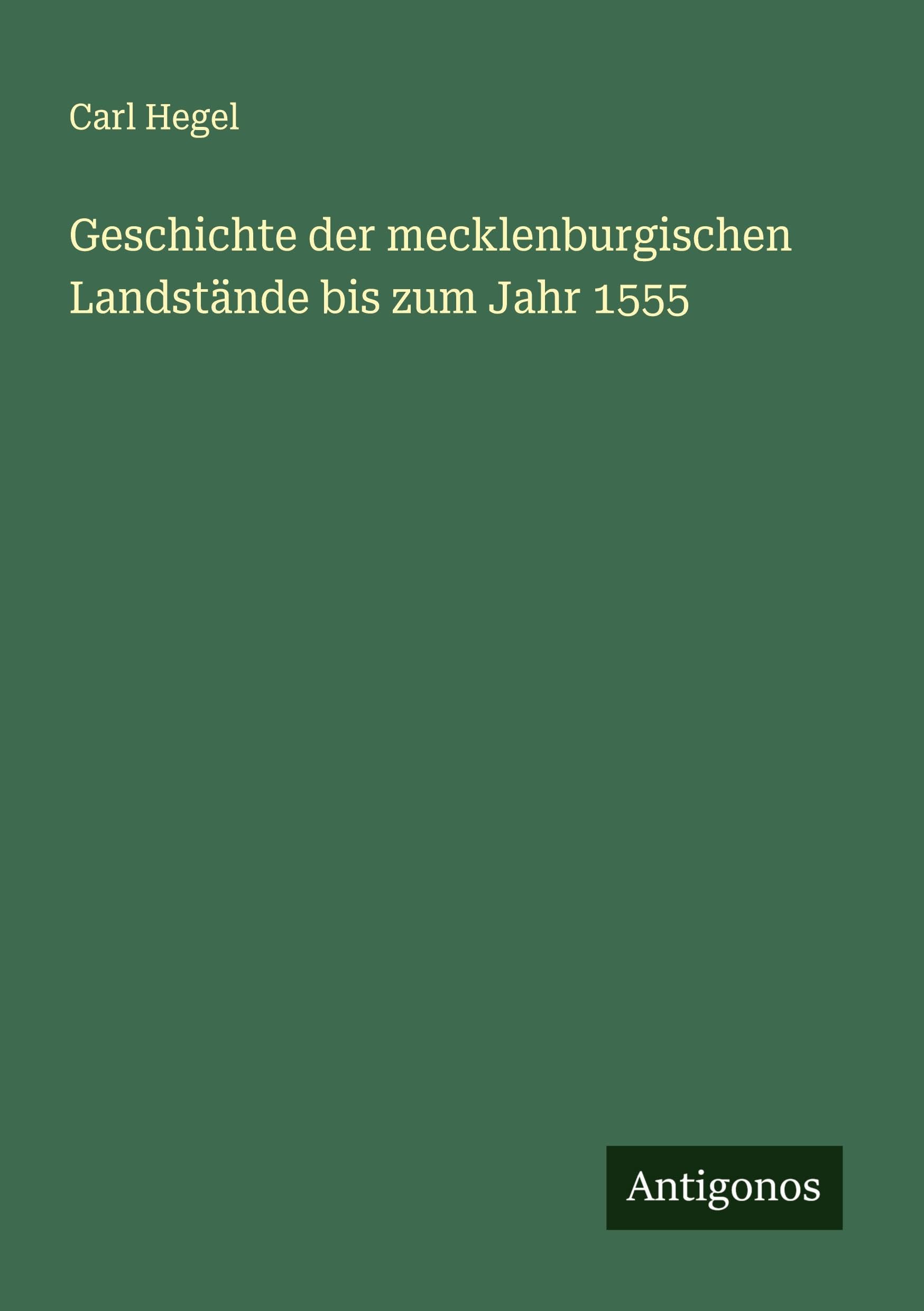 Geschichte der mecklenburgischen Landstände bis zum Jahr 1555 Classics
