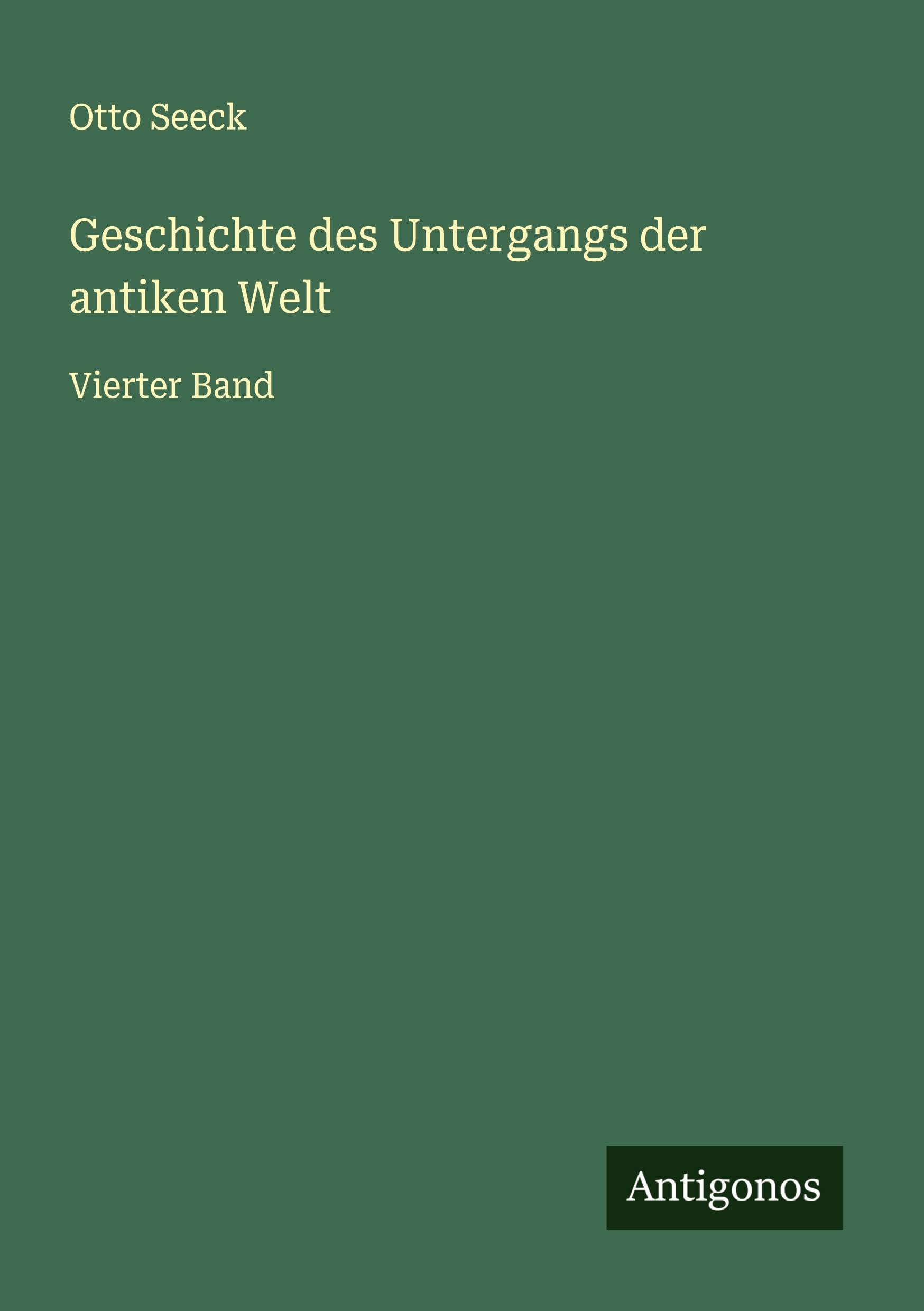 Geschichte des Untergangs der antiken Welt Classics