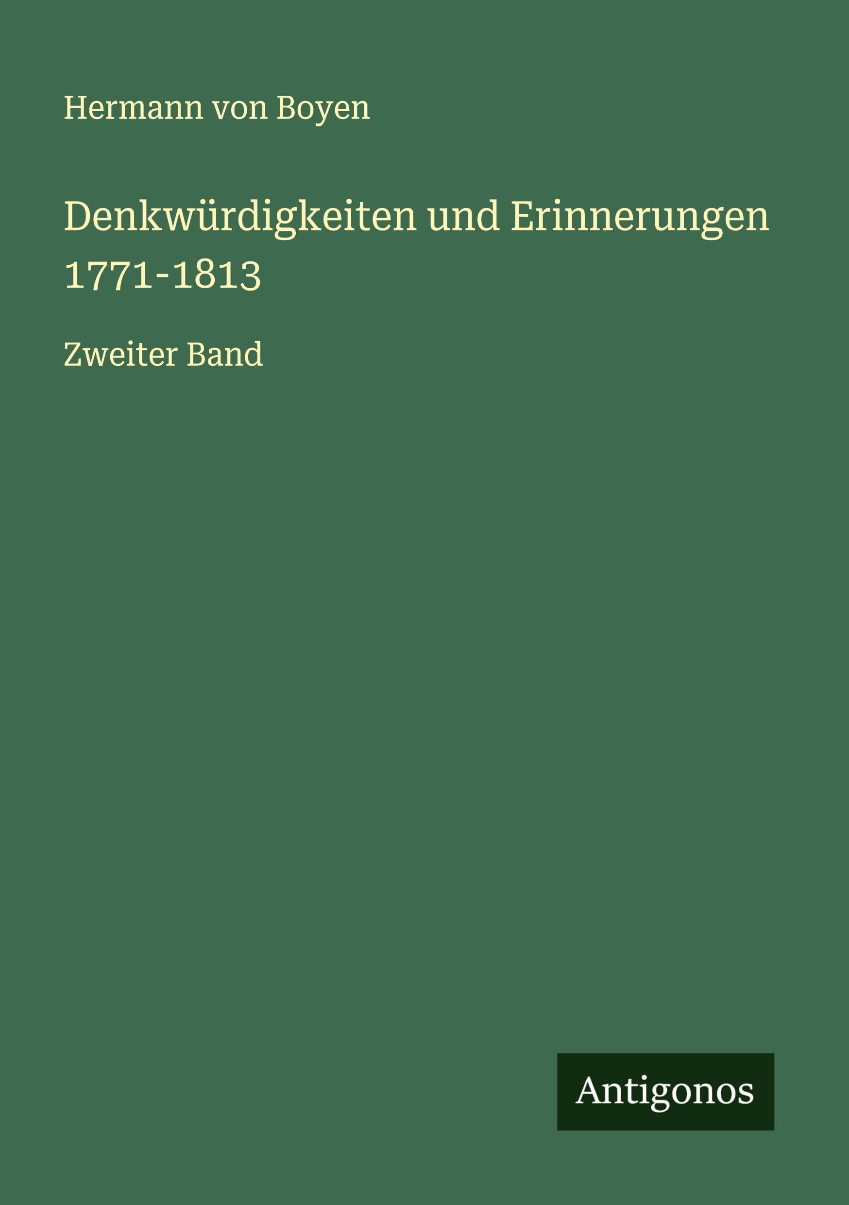 Denkwürdigkeiten und Erinnerungen 1771-1813 Classics