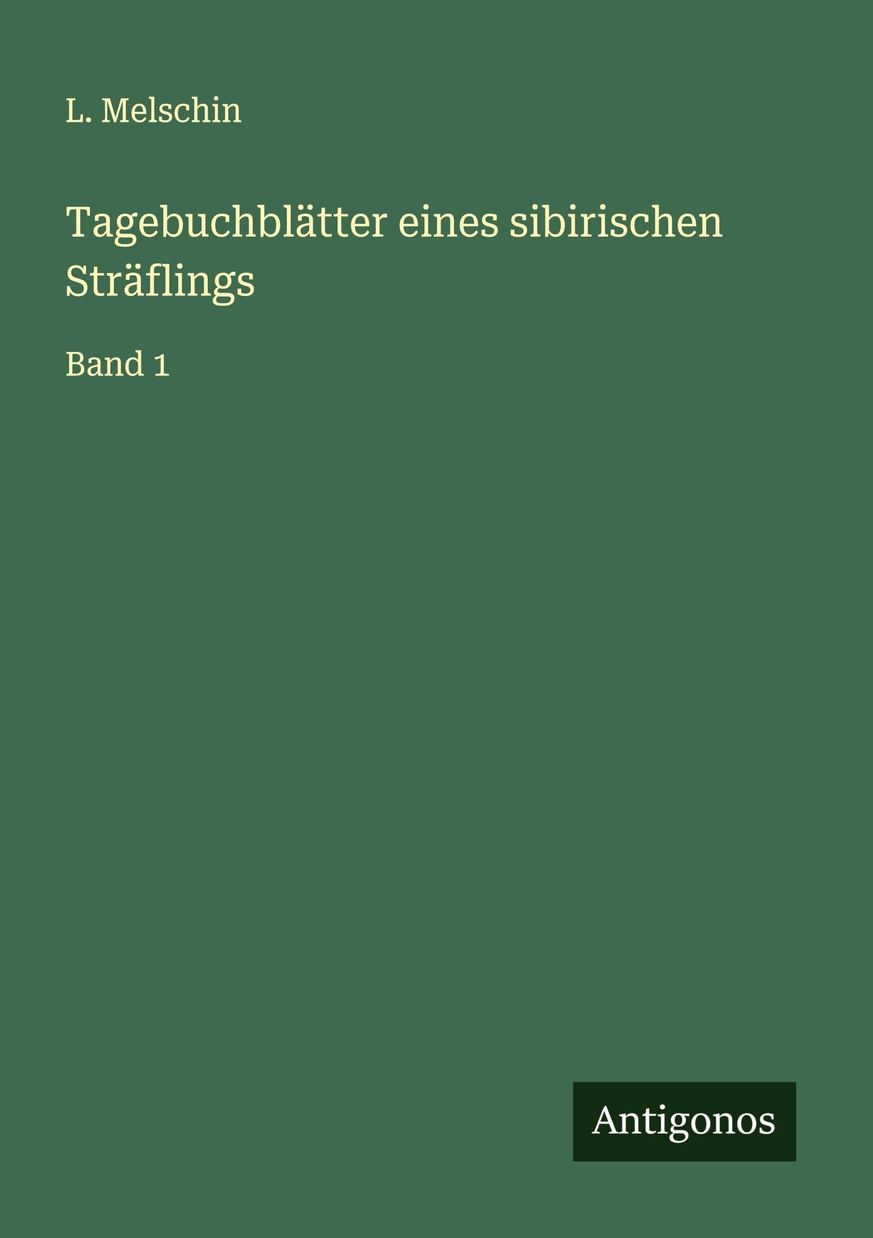Tagebuchblätter eines sibirischen Sträflings Classics