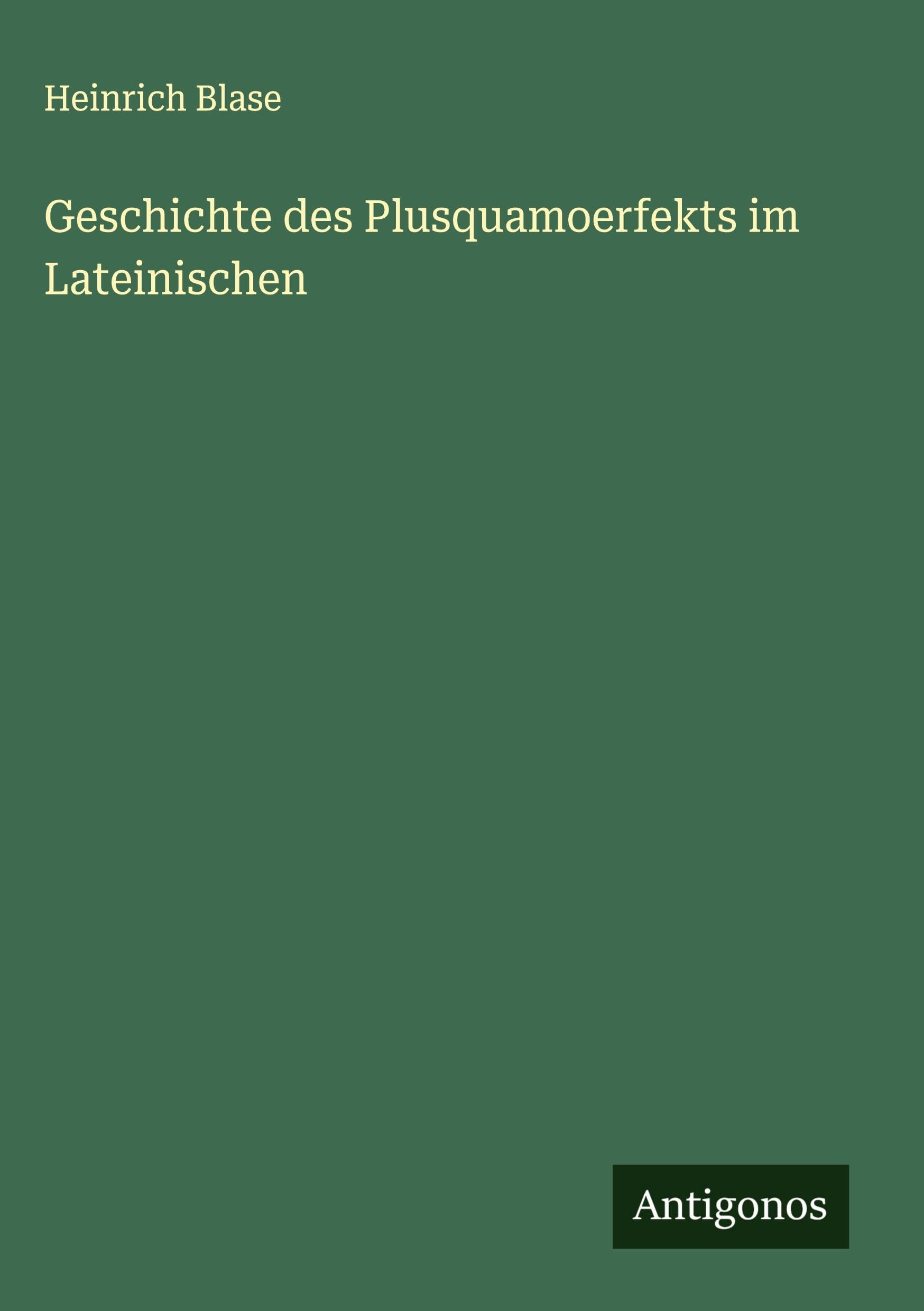 Geschichte des Plusquamoerfekts im Lateinischen Classics