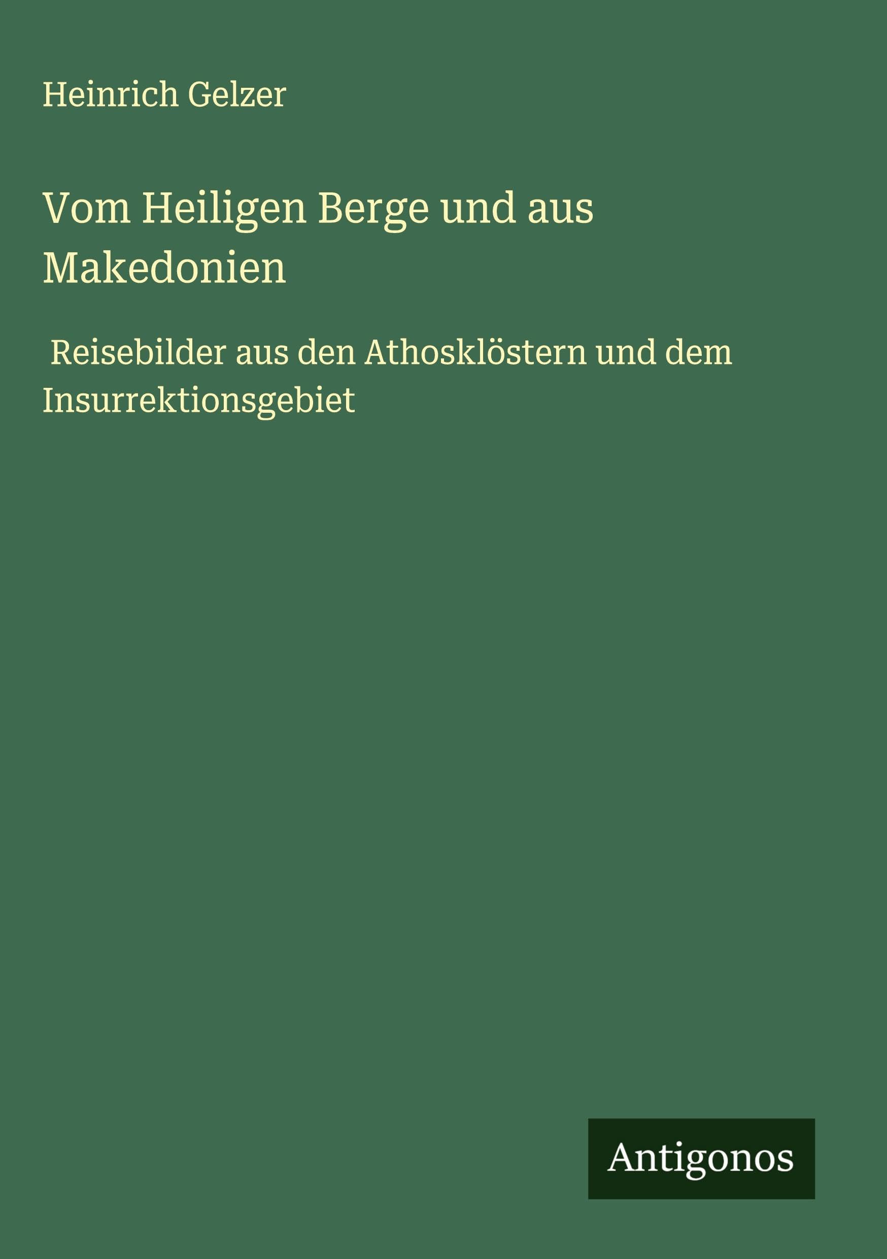 Vom Heiligen Berge und aus Makedonien Classics