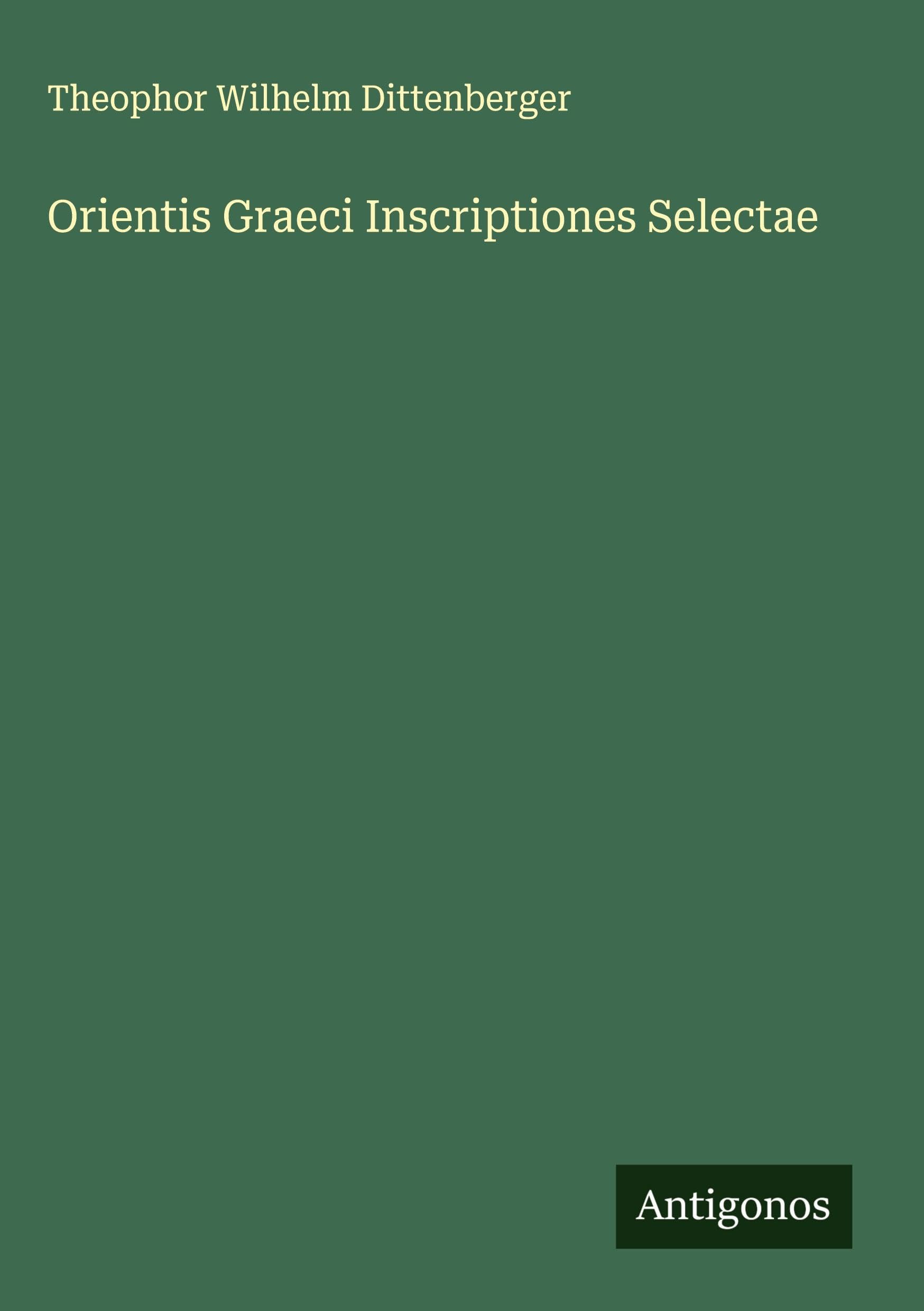 Orientis Graeci Inscriptiones Selectae Classics