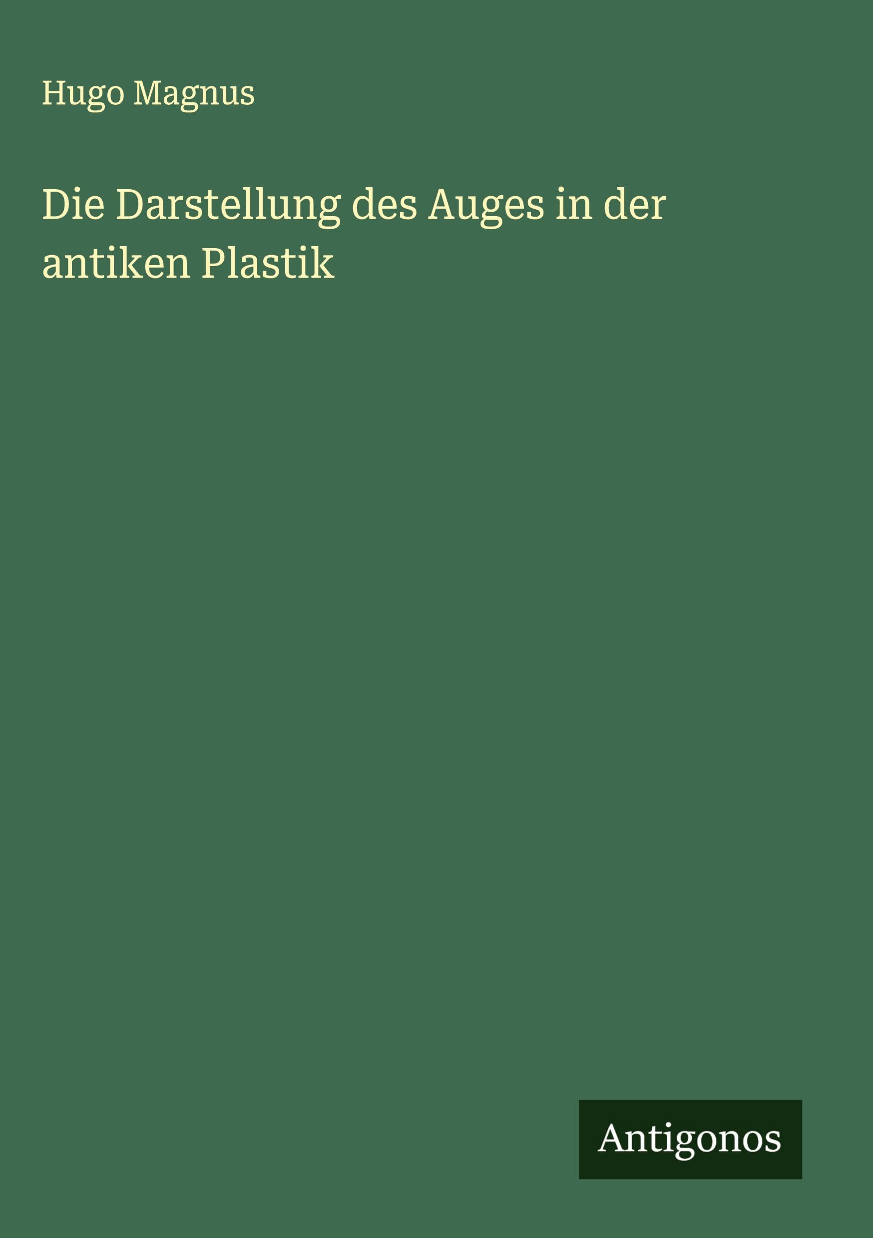 Die Darstellung des Auges in der antiken Plastik Classics
