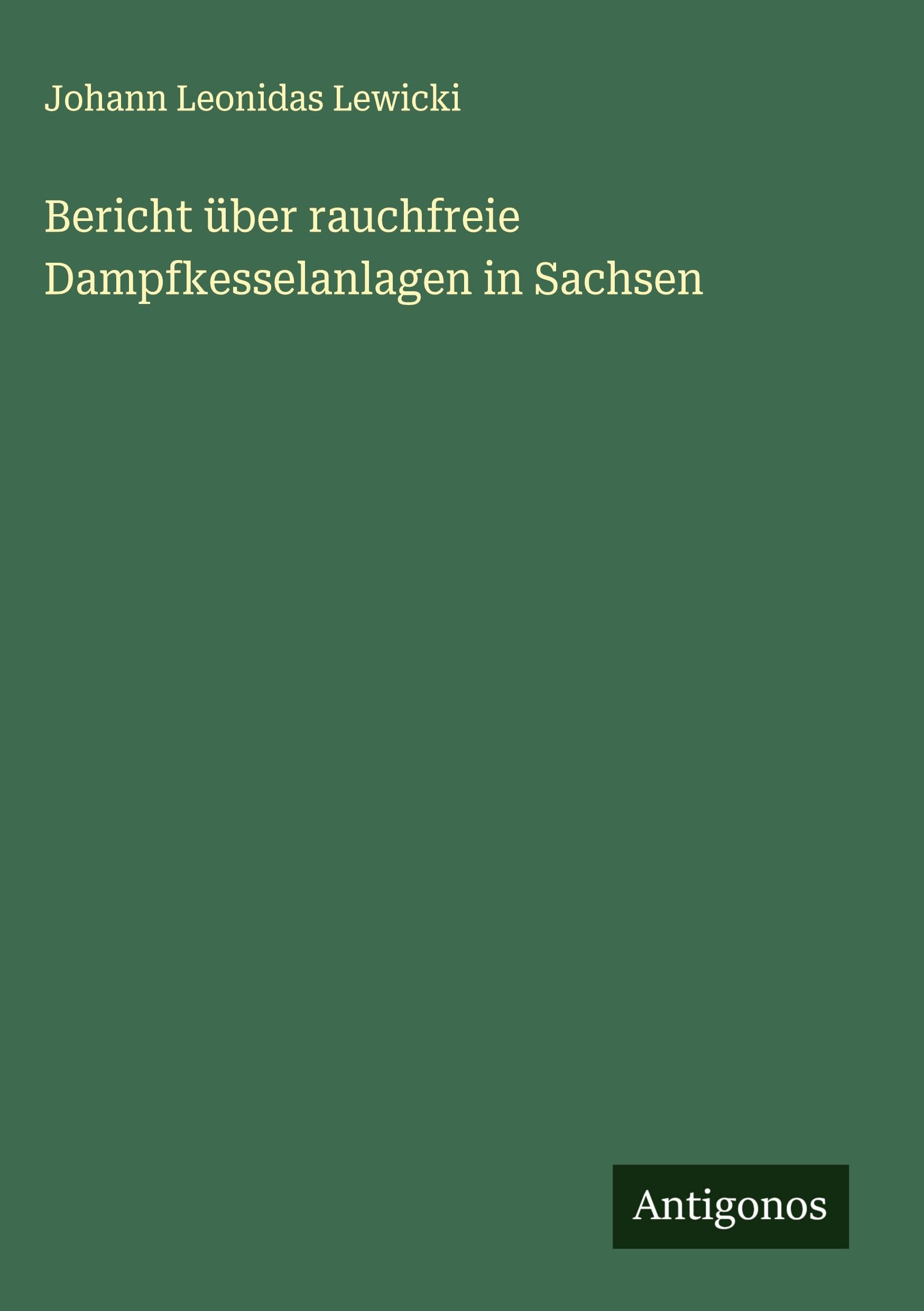 Bericht über rauchfreie Dampfkesselanlagen in Sachsen Classics