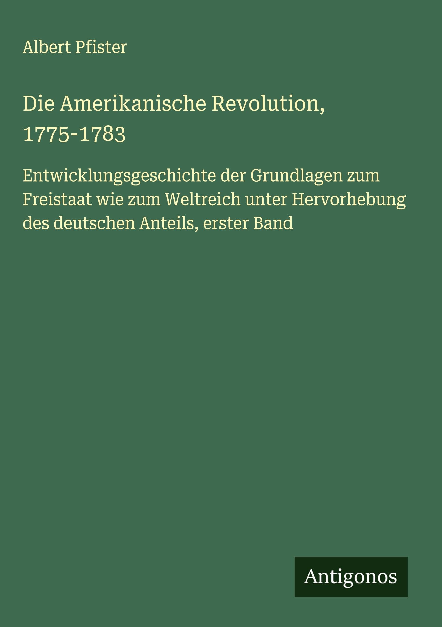 Die Amerikanische Revolution, 1775-1783 Classics