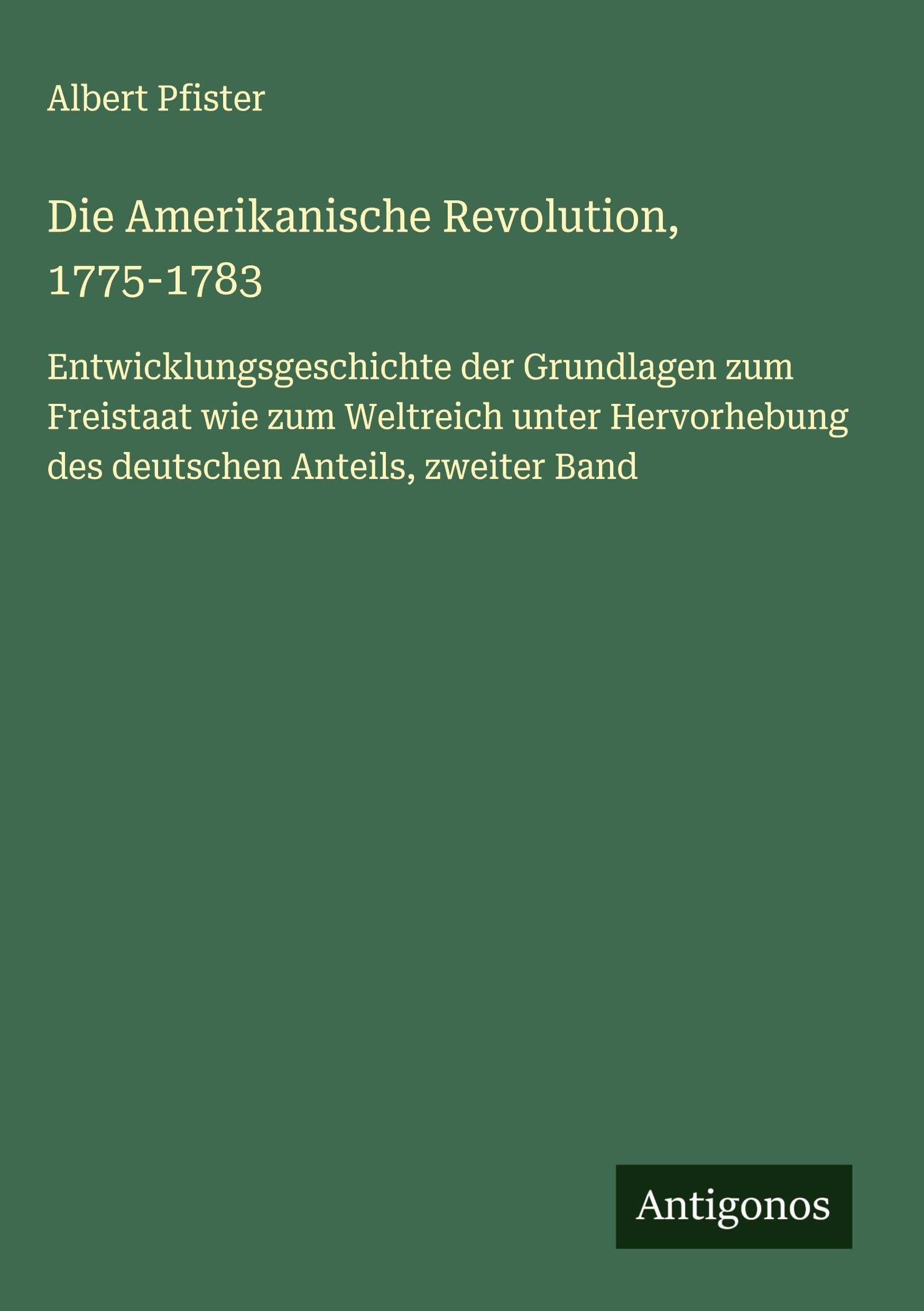 Die Amerikanische Revolution, 1775-1783 Classics