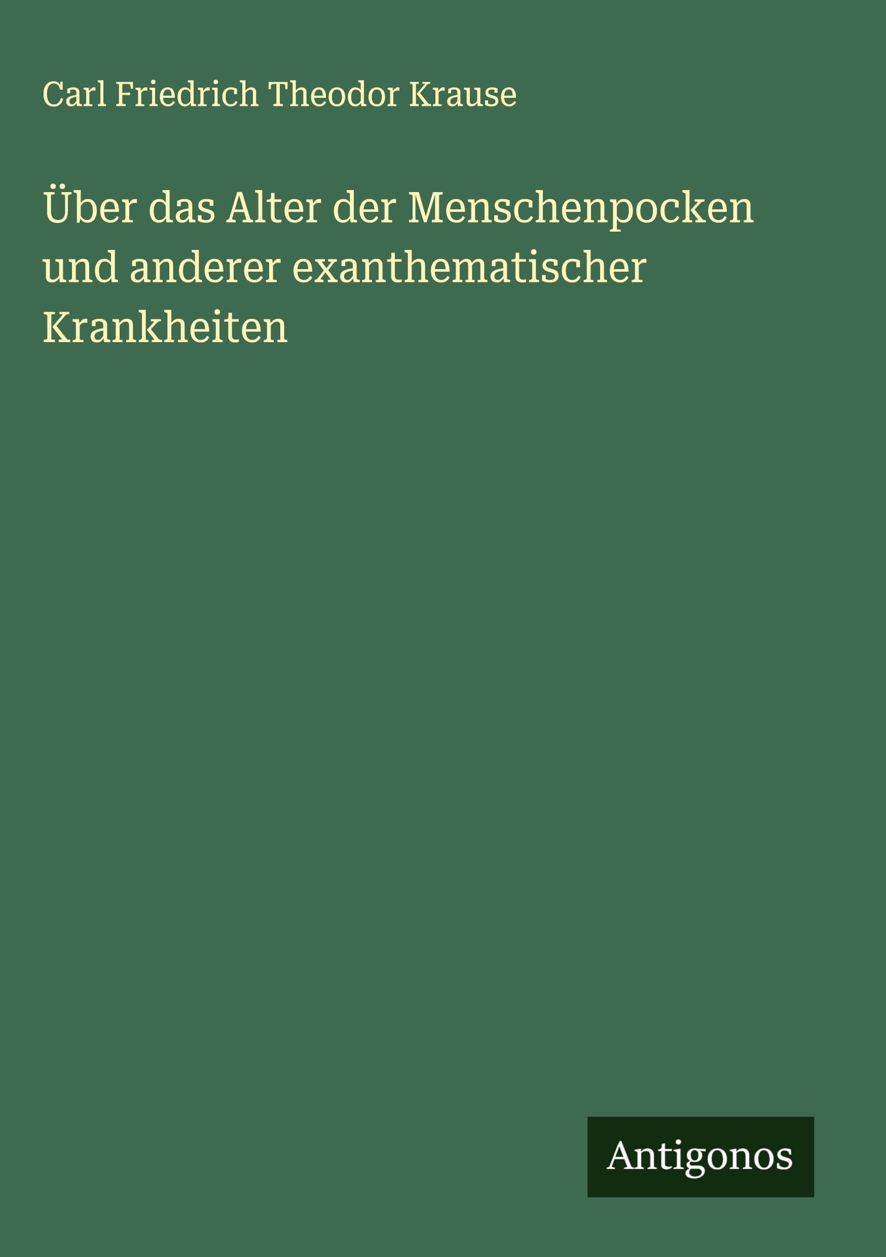 Über das Alter der Menschenpocken und anderer exanthematischer Krankheiten Classics