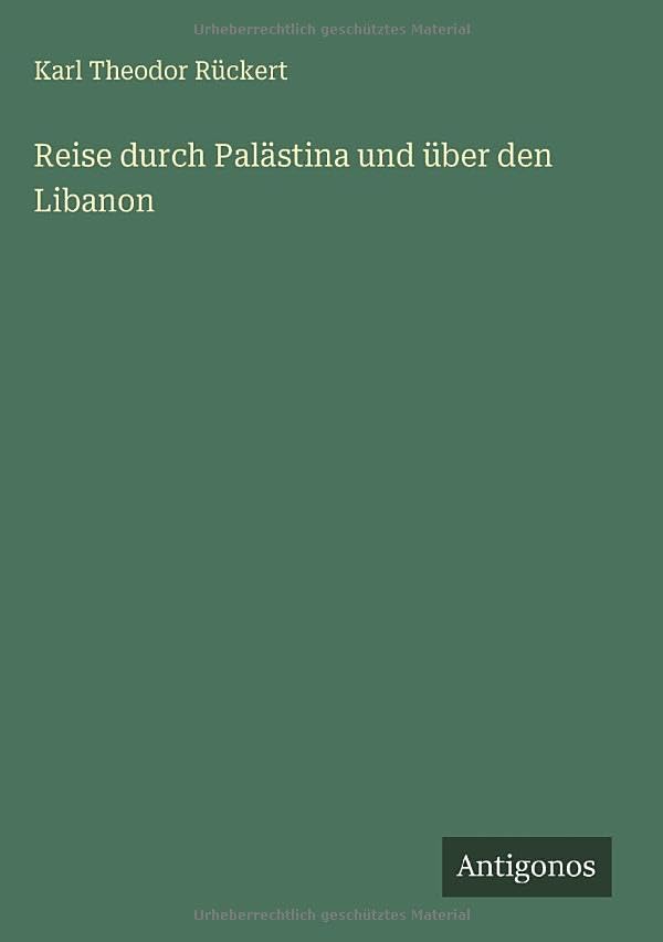 Reise durch Palästina und über den Libanon Classics