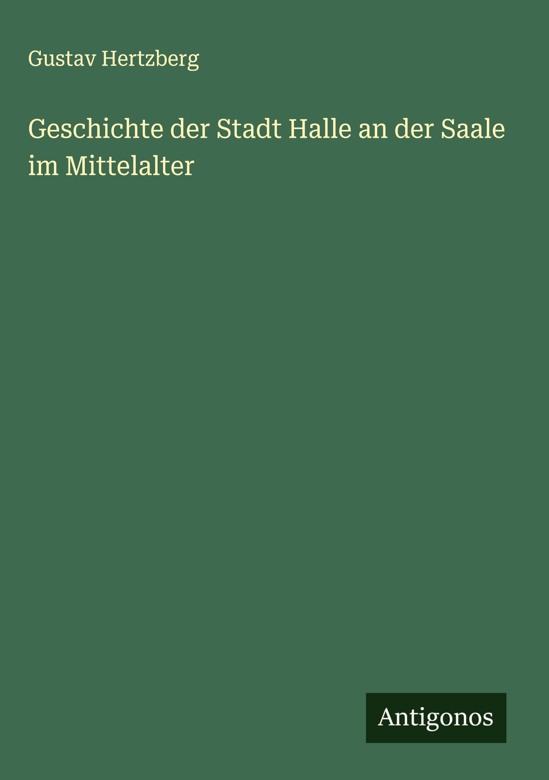 Geschichte der Stadt Halle an der Saale im Mittelalter Classics