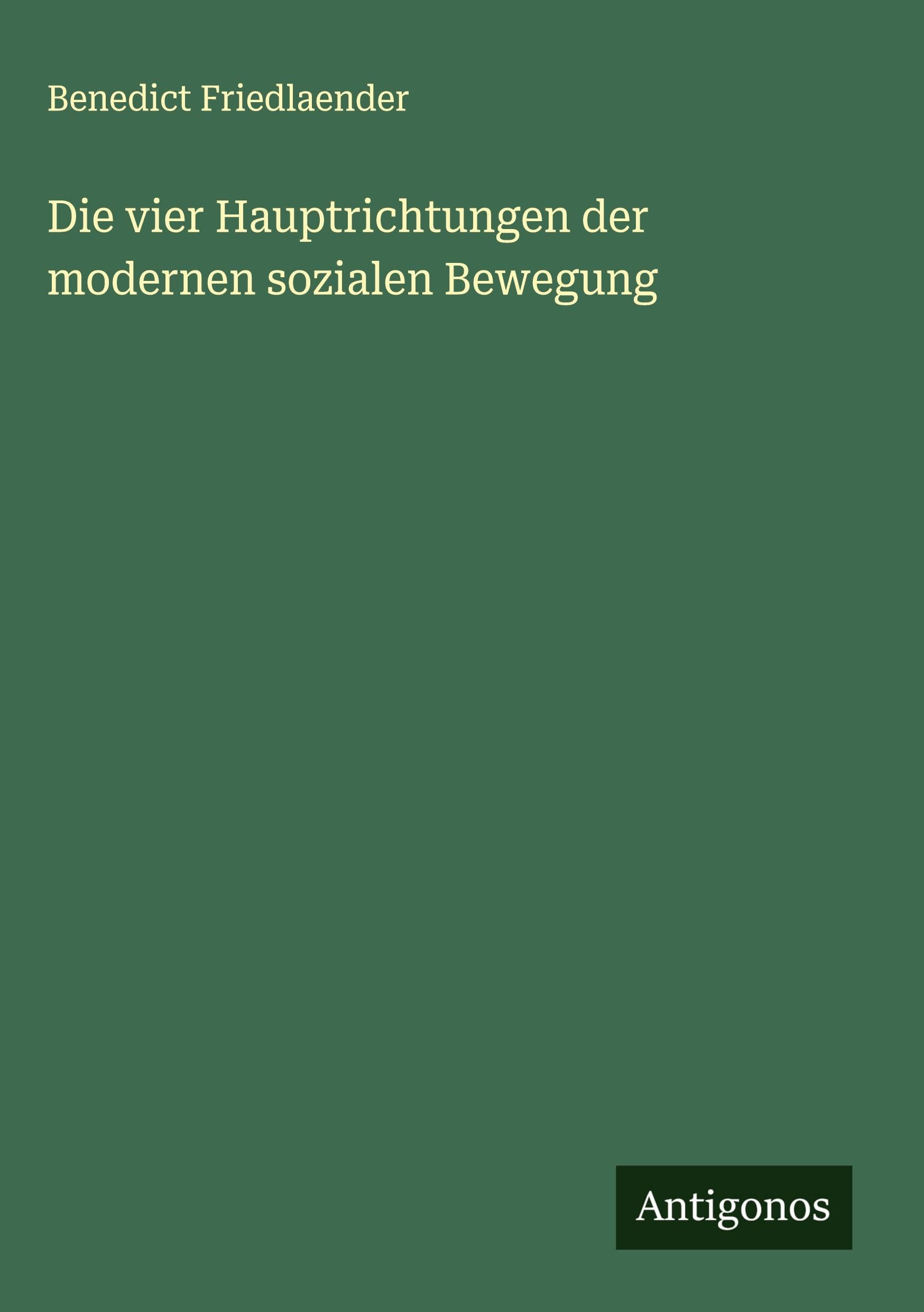 Die vier Hauptrichtungen der modernen sozialen Bewegung Classics
