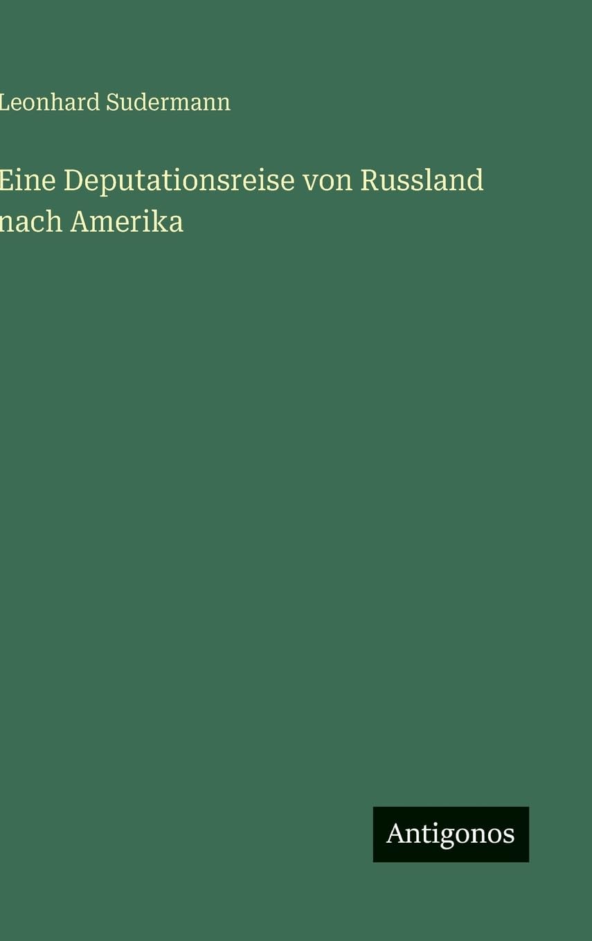 Eine Deputationsreise von Russland nach Amerika Classics
