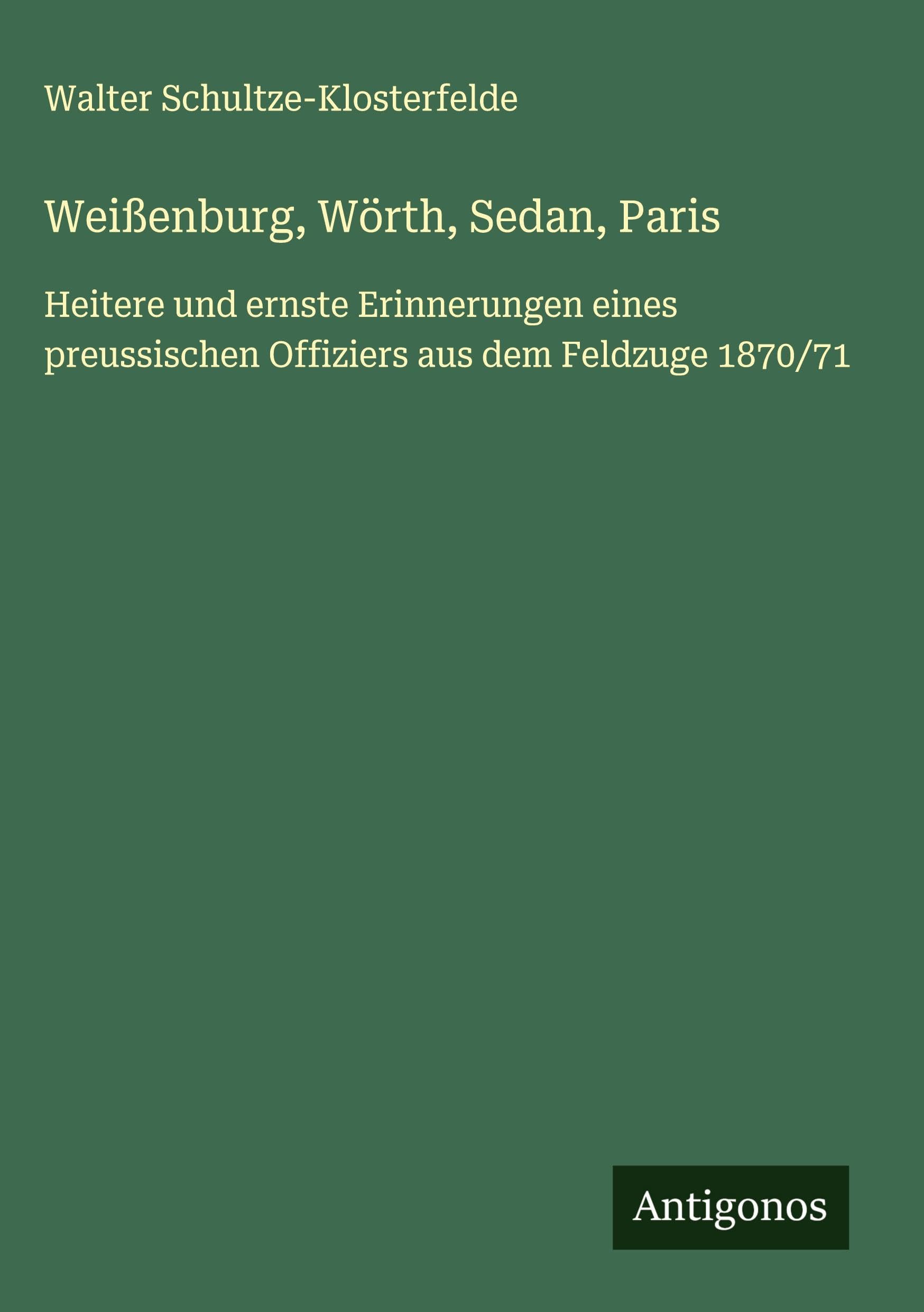 Weißenburg, Wörth, Sedan, Paris Classics