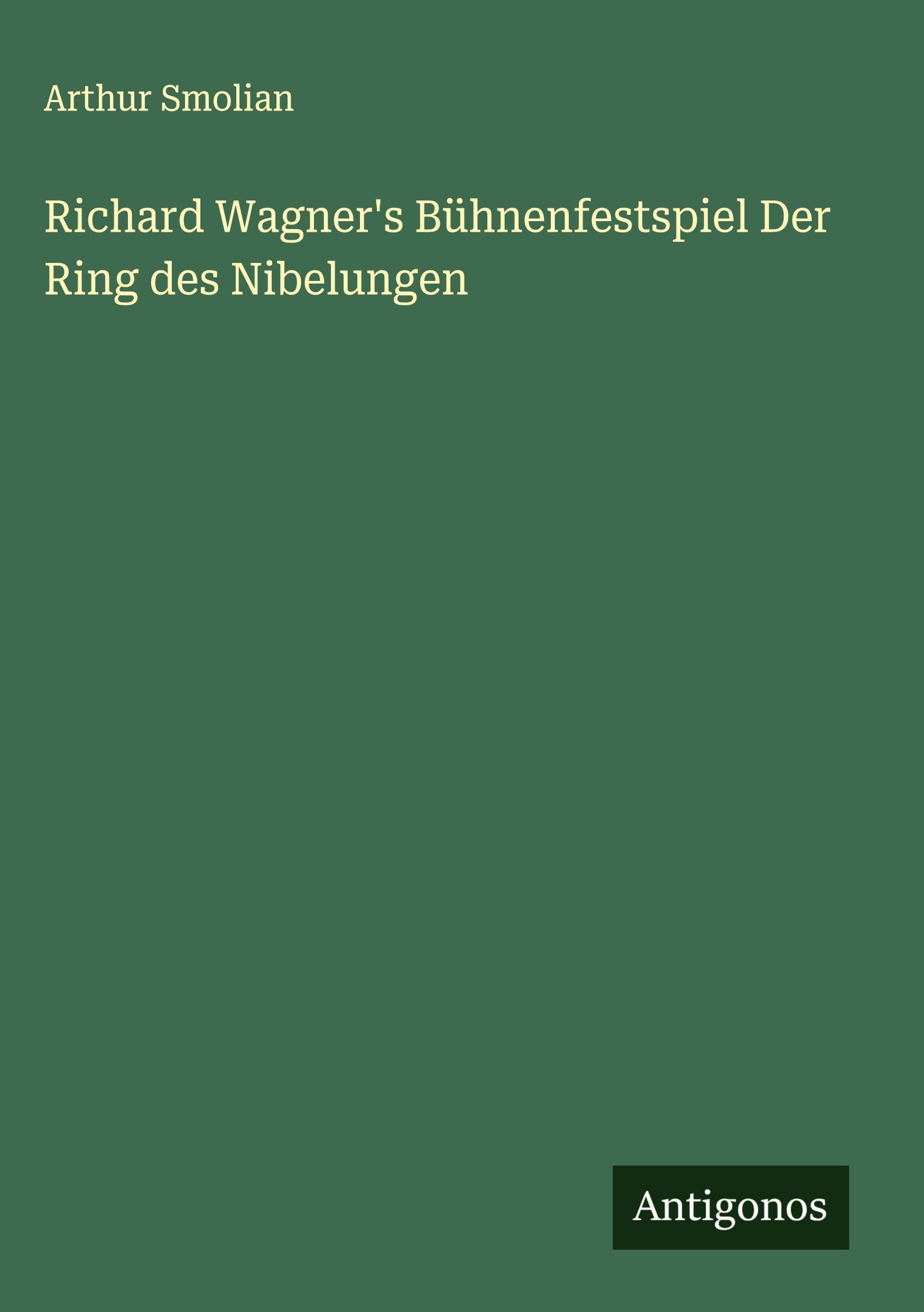 Richard Wagner's Bühnenfestspiel Der Ring des Nibelungen Classics