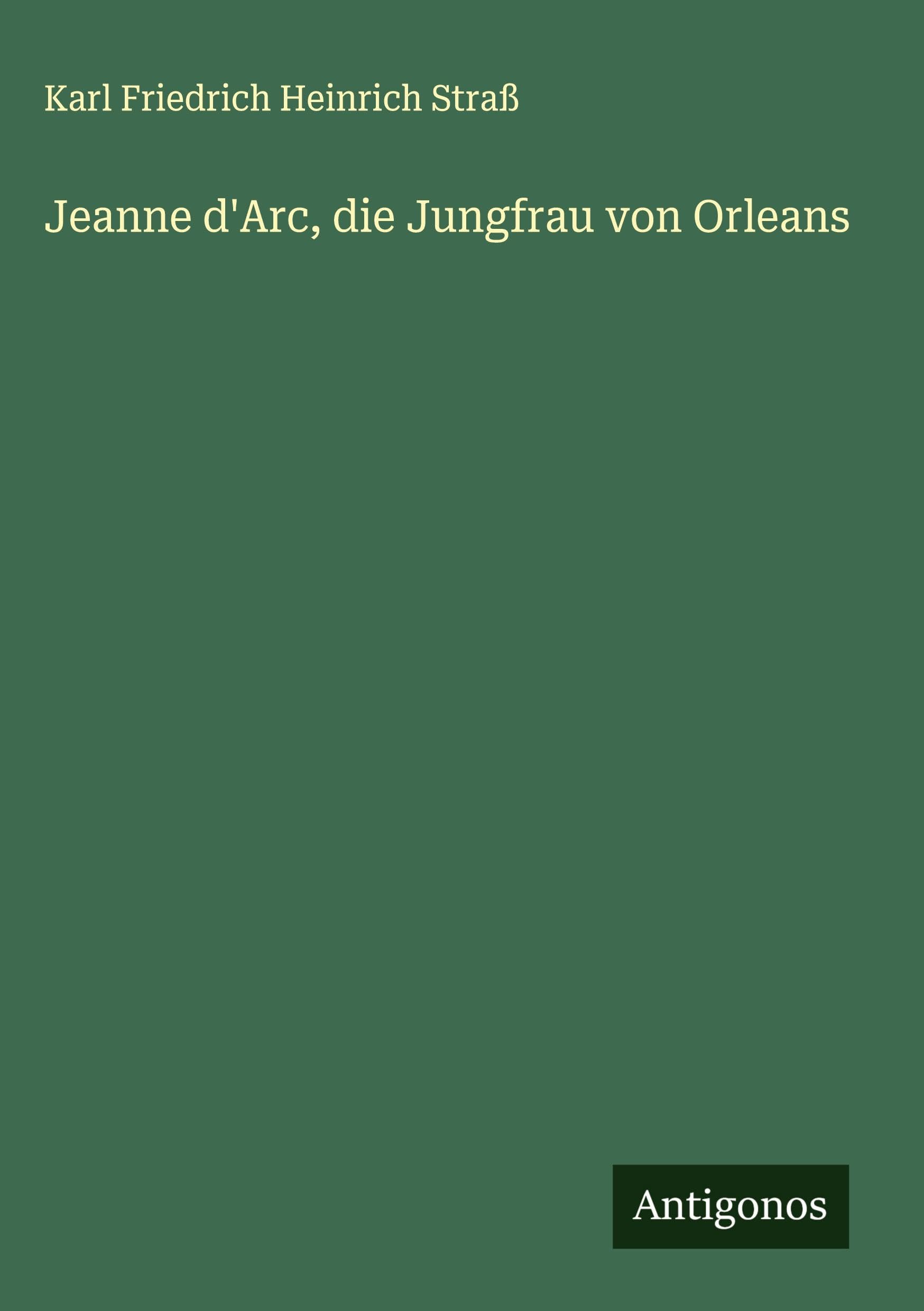 Jeanne d'Arc, die Jungfrau von Orleans Classics