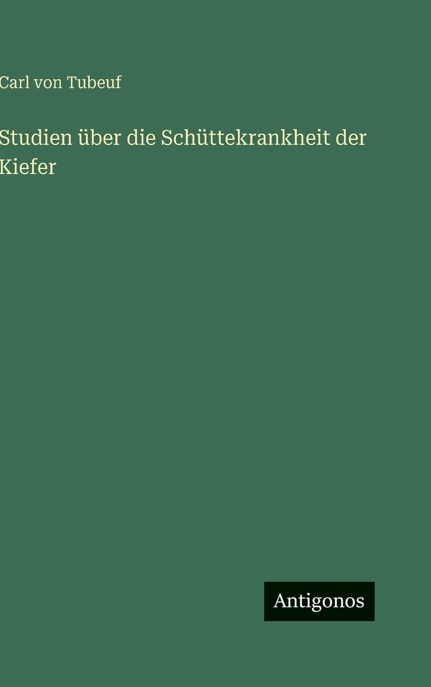 Studien über die Schüttekrankheit der Kiefer Classics