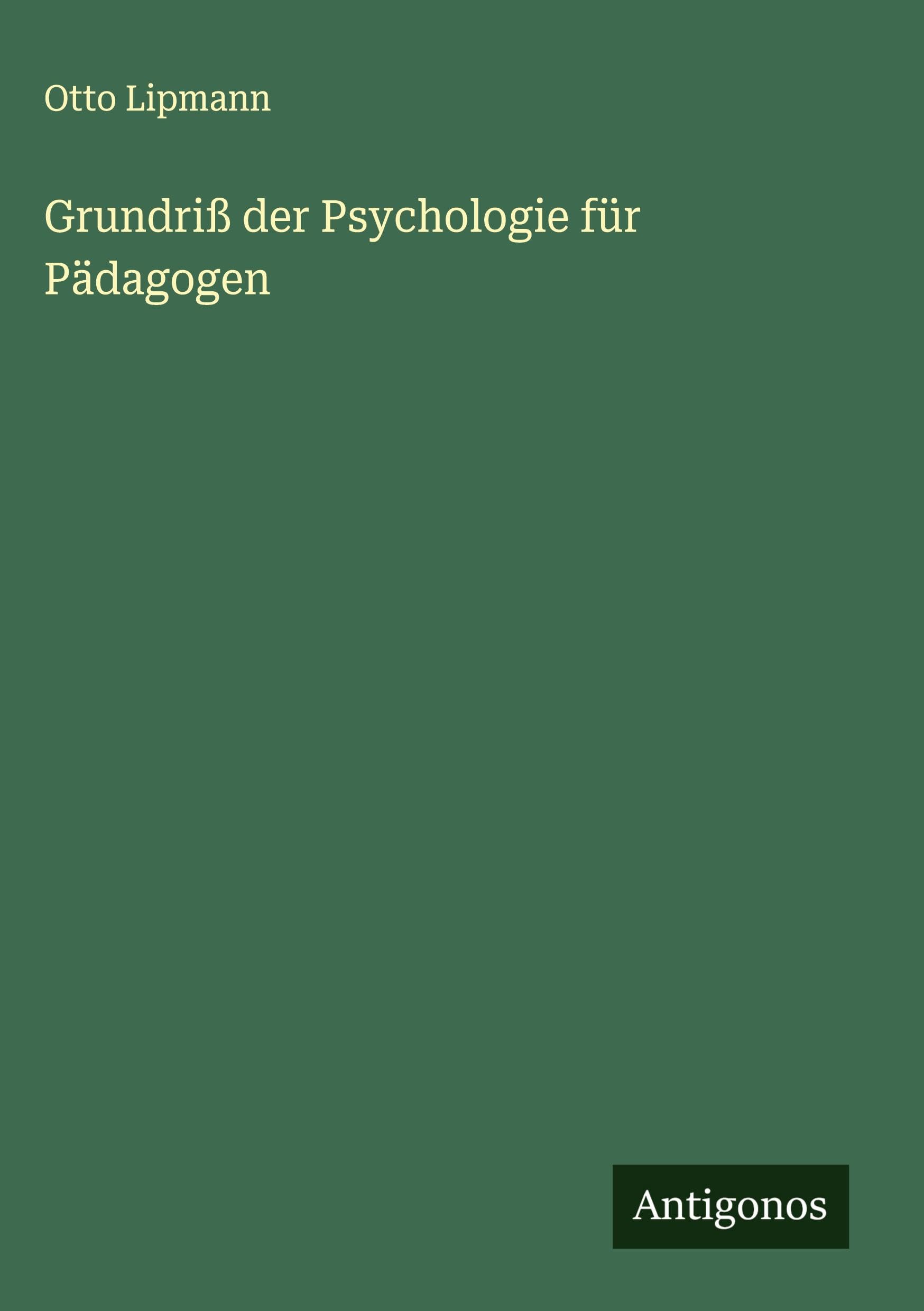 Grundriß der Psychologie für Pädagogen Classics