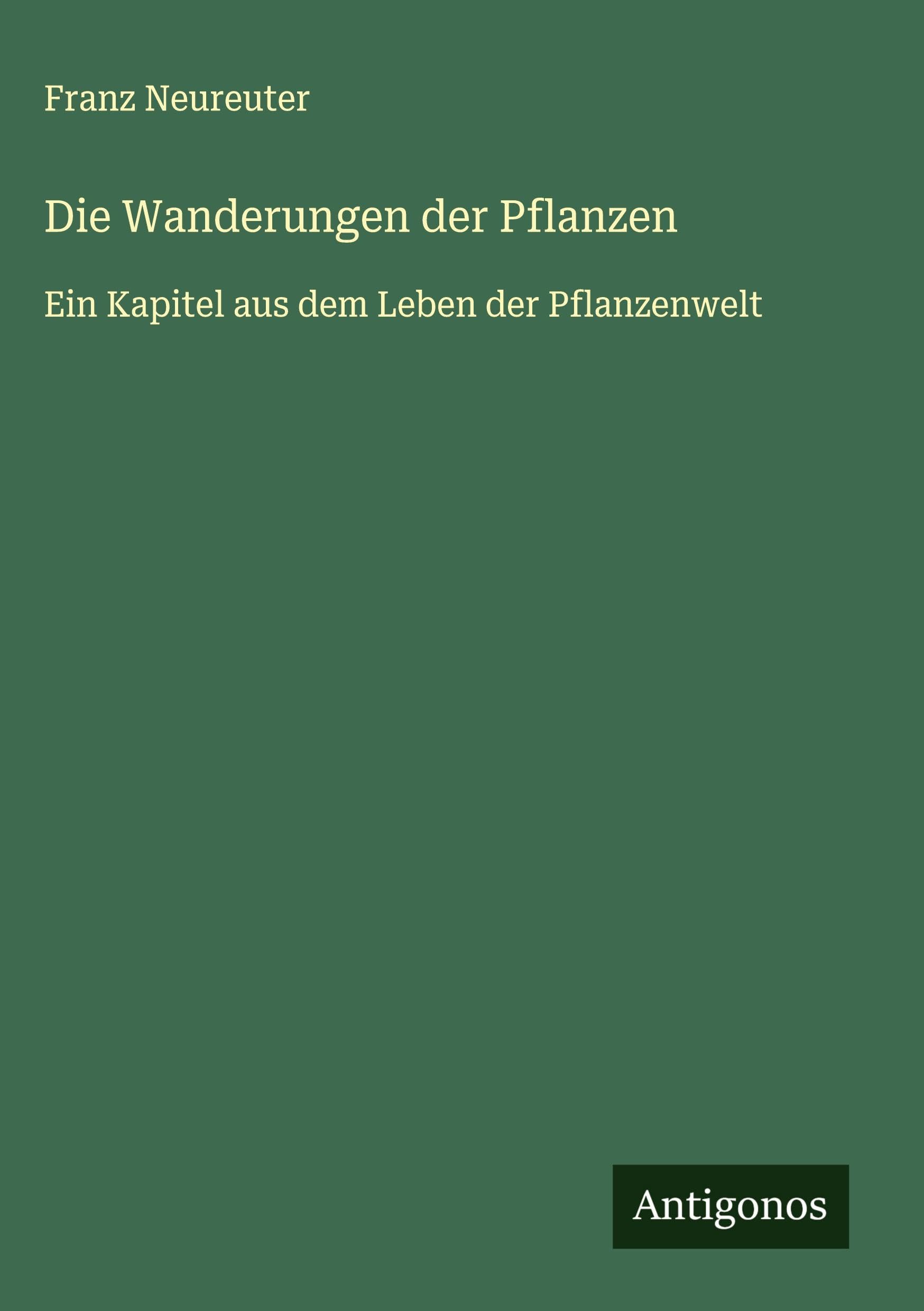 Die Wanderungen der Pflanzen Classics