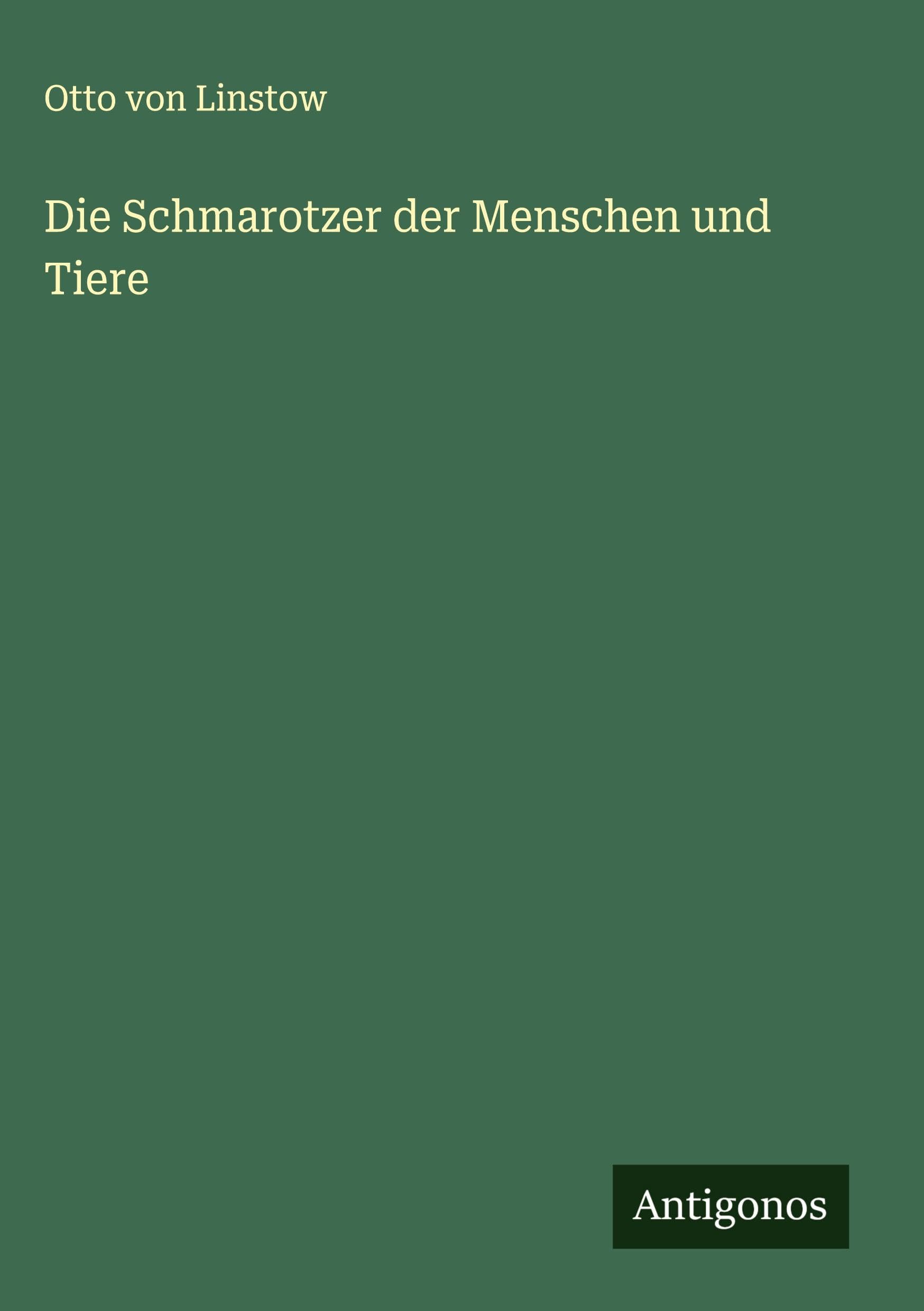 Die Schmarotzer der Menschen und Tiere Classics