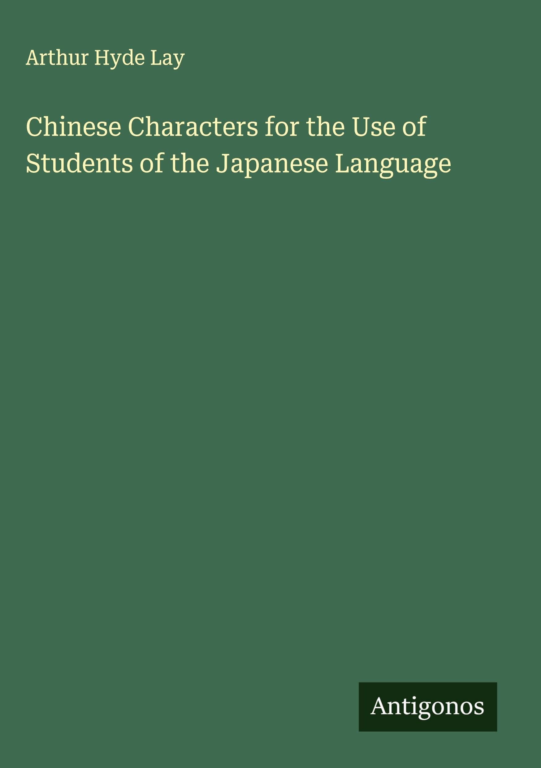 Chinese Characters for the Use of Students of the Japanese Language Classics