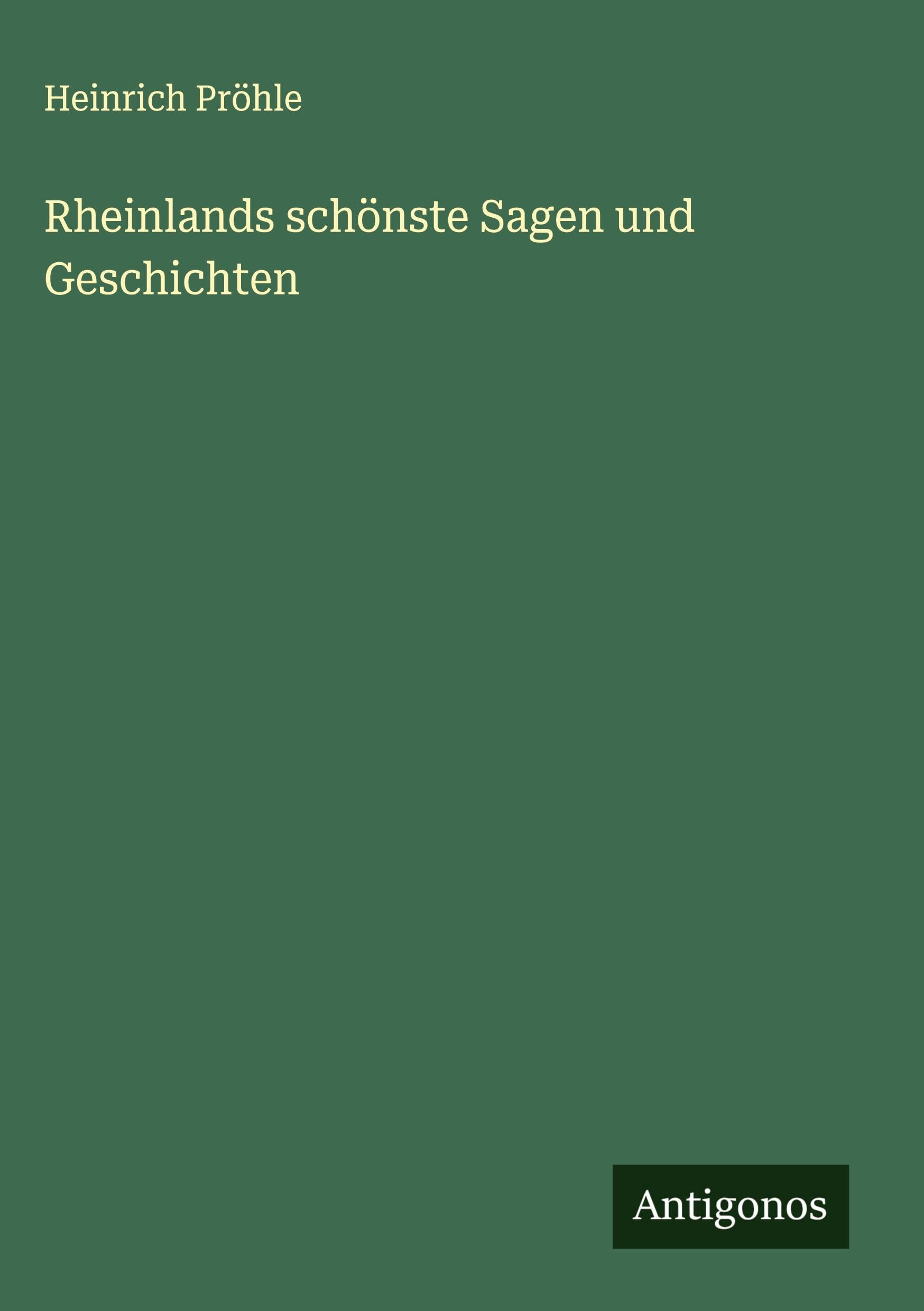 Rheinlands schönste Sagen und Geschichten Classics