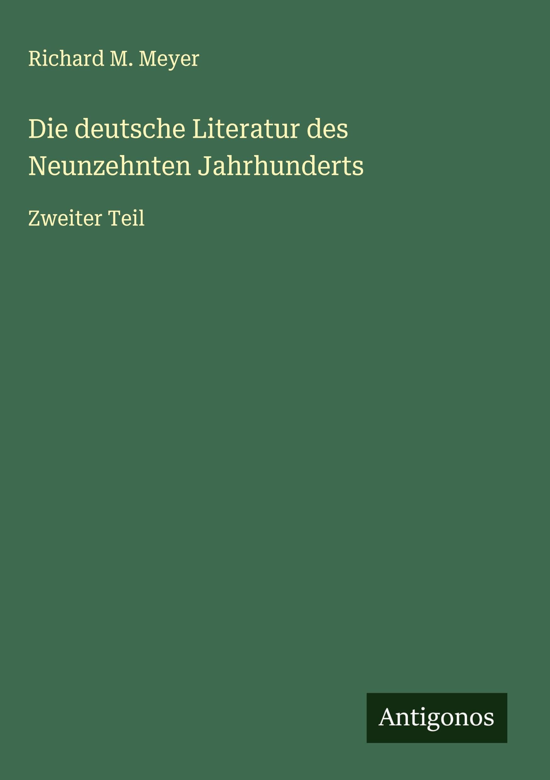Die deutsche Literatur des Neunzehnten Jahrhunderts Classics