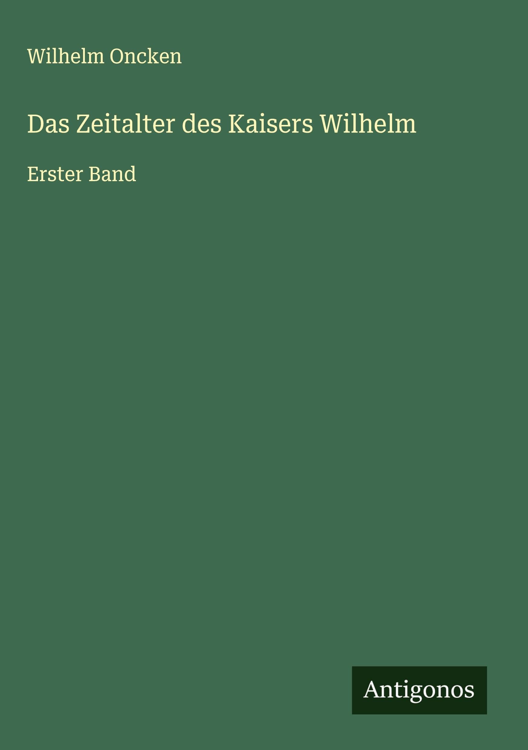 Das Zeitalter des Kaisers Wilhelm Classics