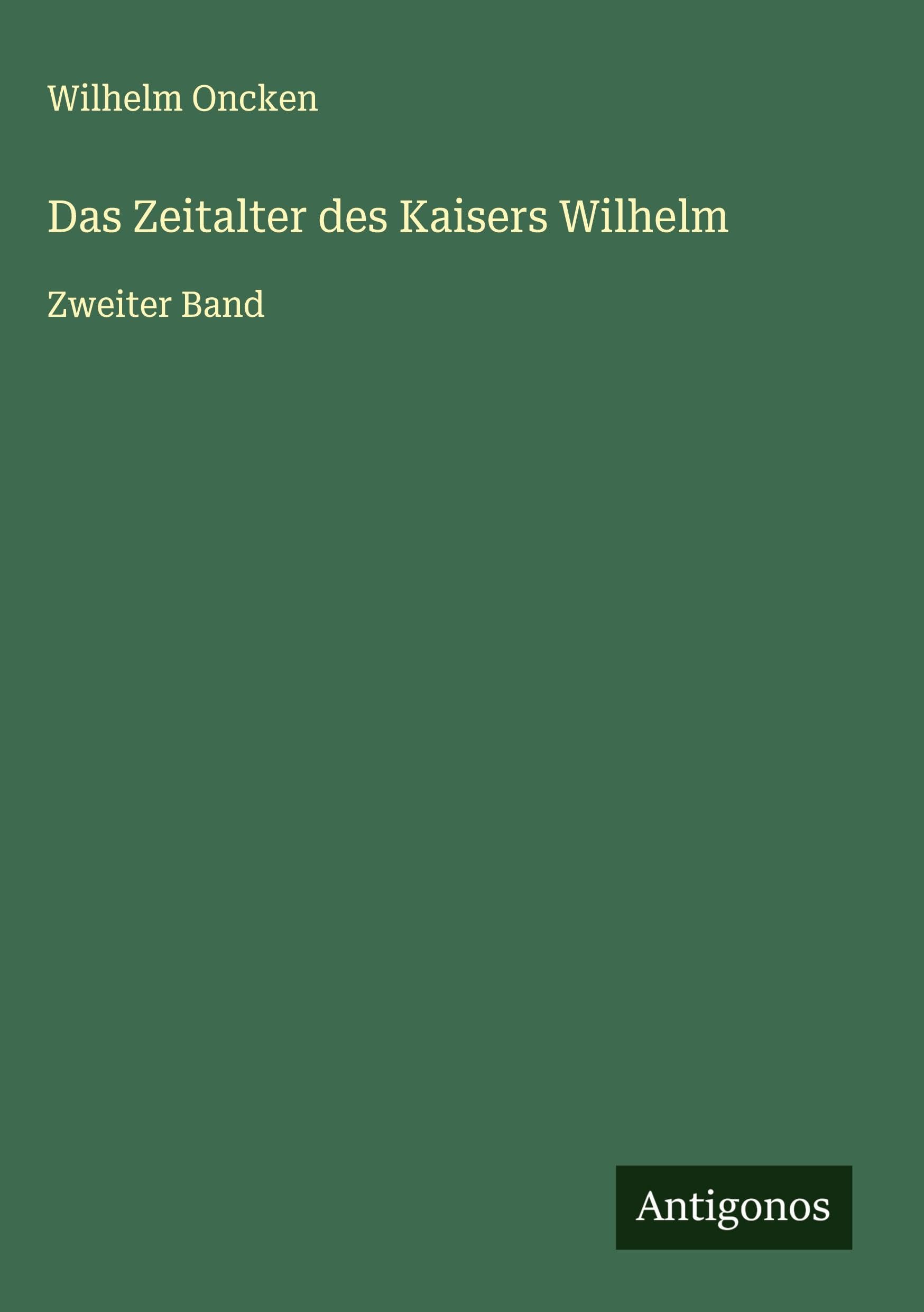 Das Zeitalter des Kaisers Wilhelm Classics