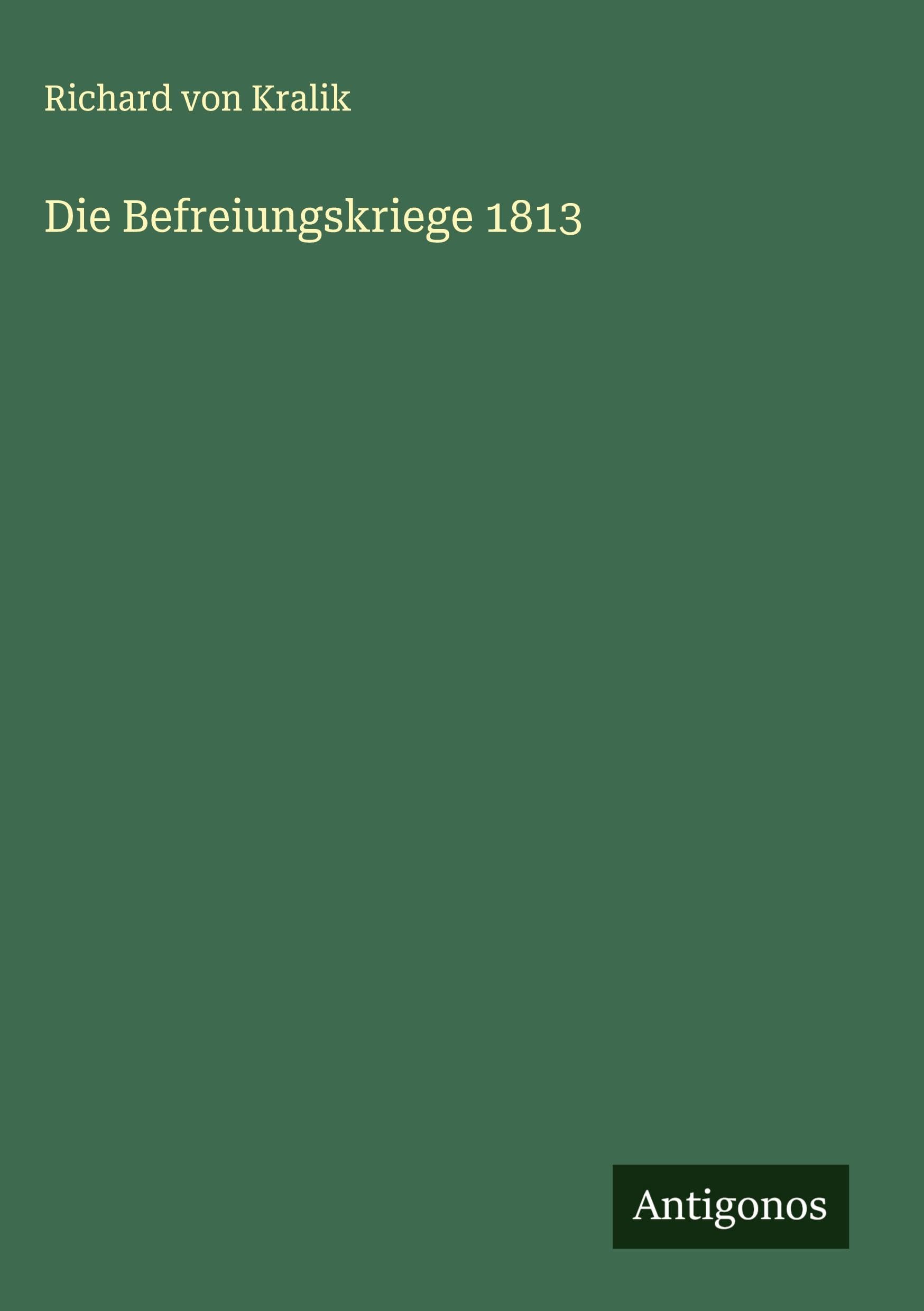 Die Befreiungskriege 1813 Classics