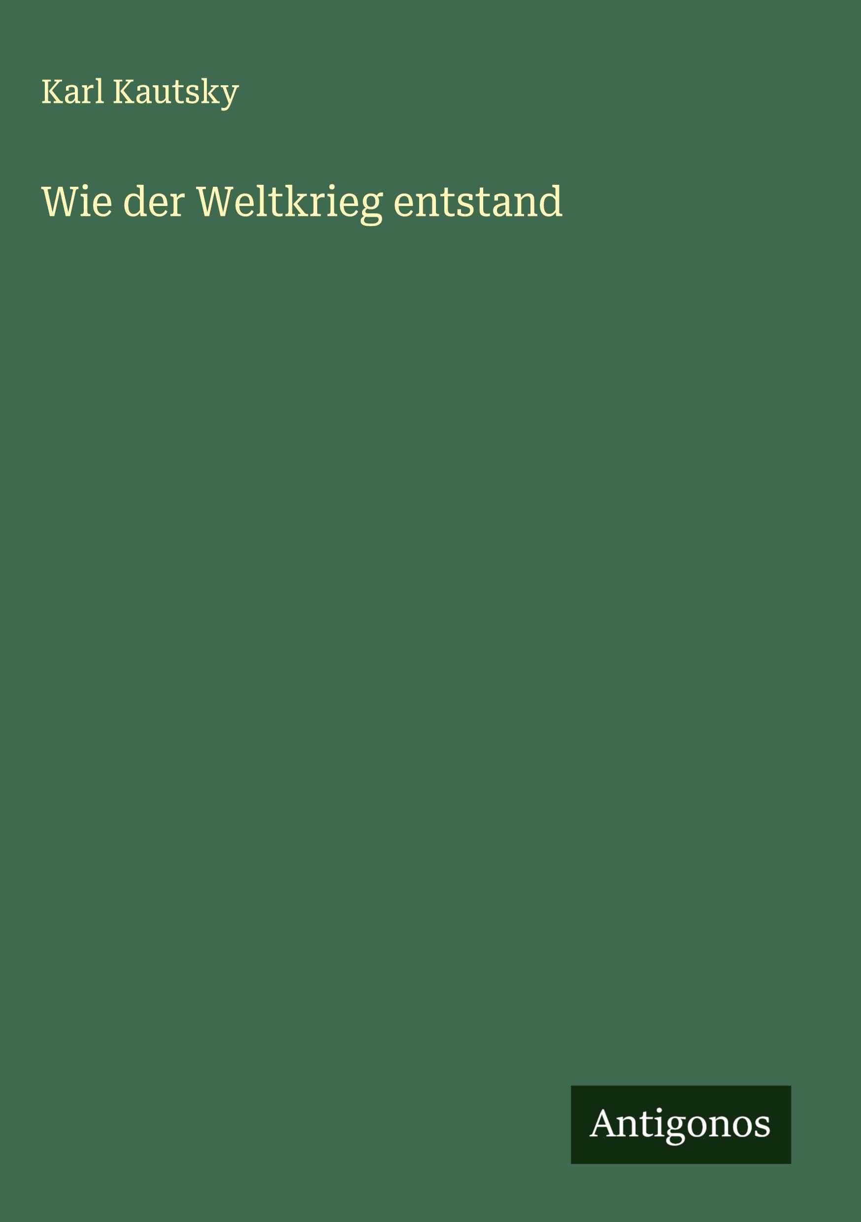 Wie der Weltkrieg entstand Classics