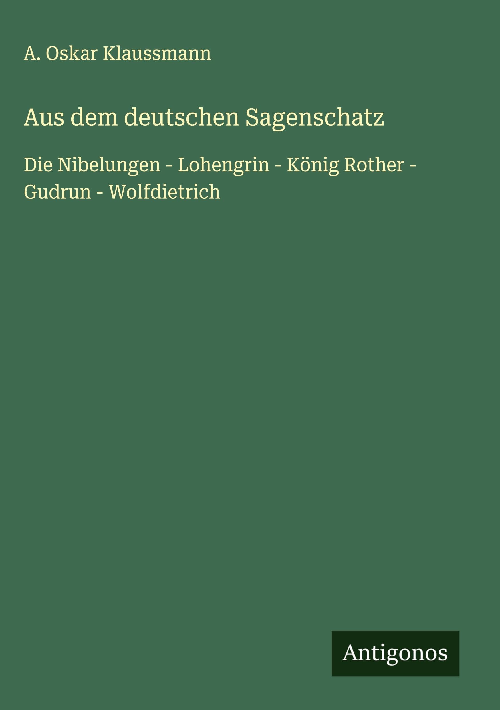 Aus dem deutschen Sagenschatz Classics