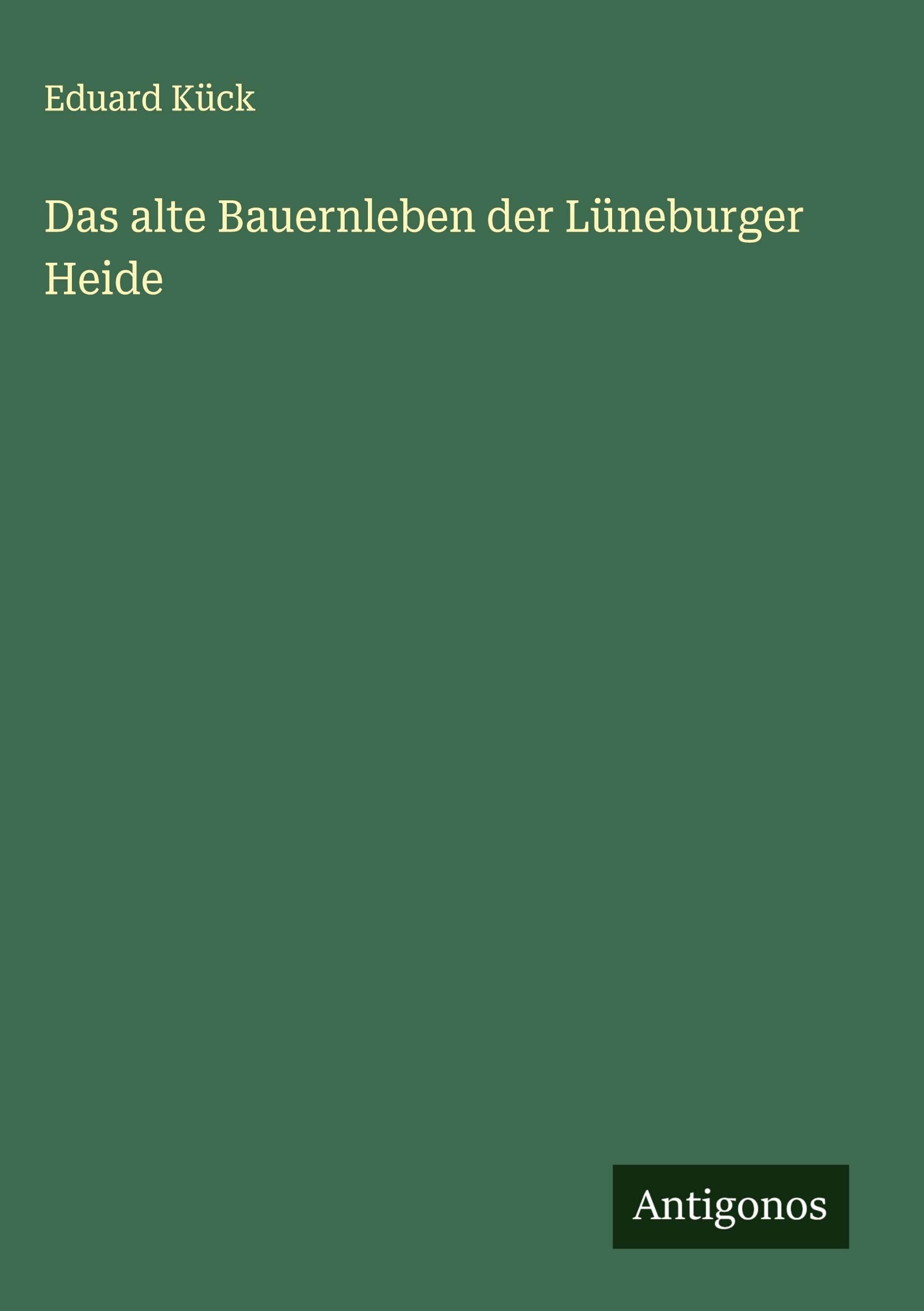Das alte Bauernleben der Lüneburger Heide Classics