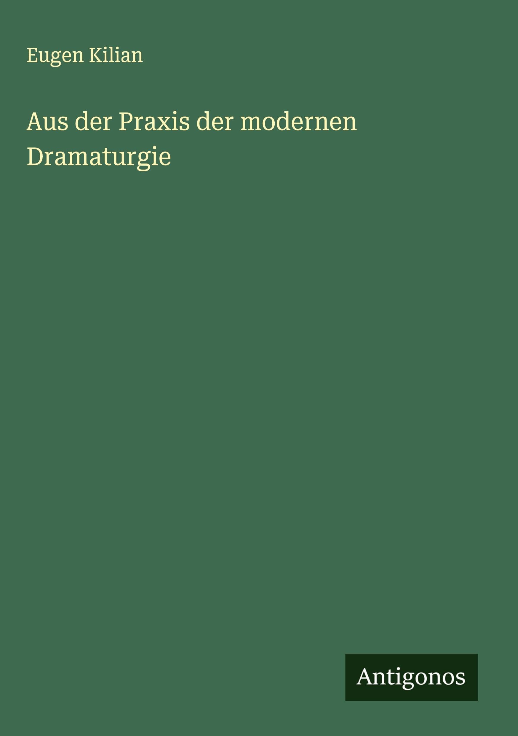 Aus der Praxis der modernen Dramaturgie Classics