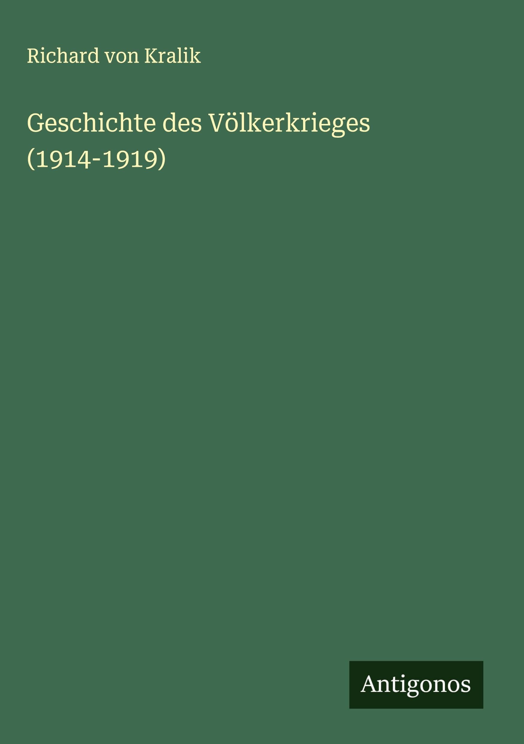 Geschichte des Völkerkrieges (1914-1919) Classics